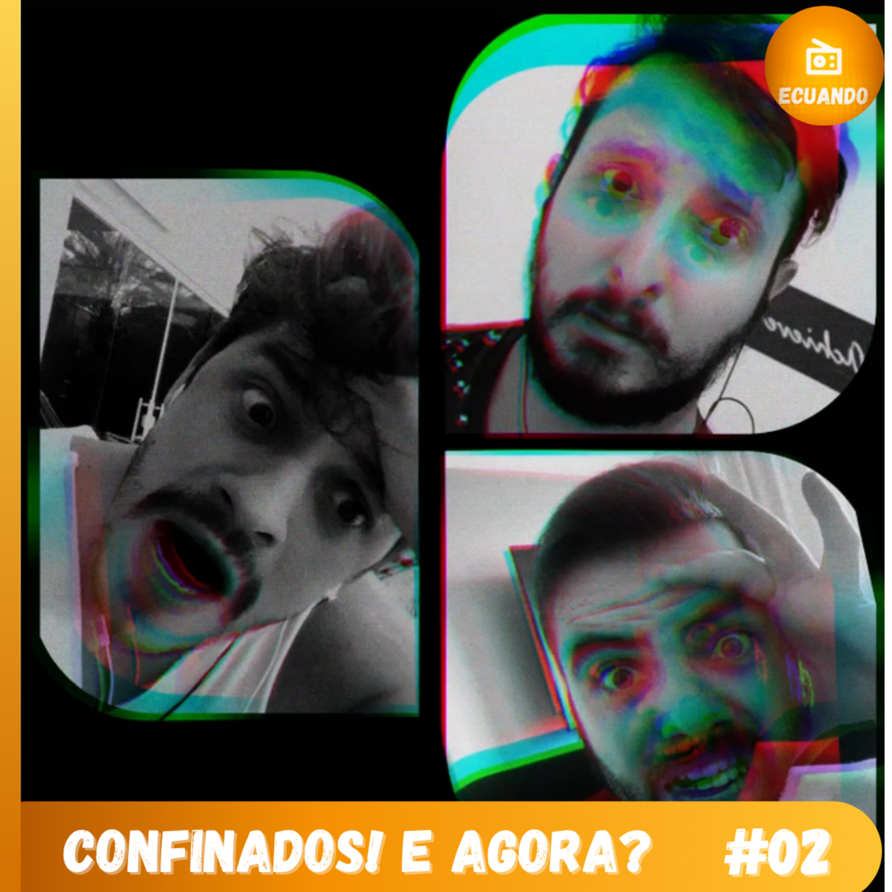 #02 - Confinados! E agora? episode artwork