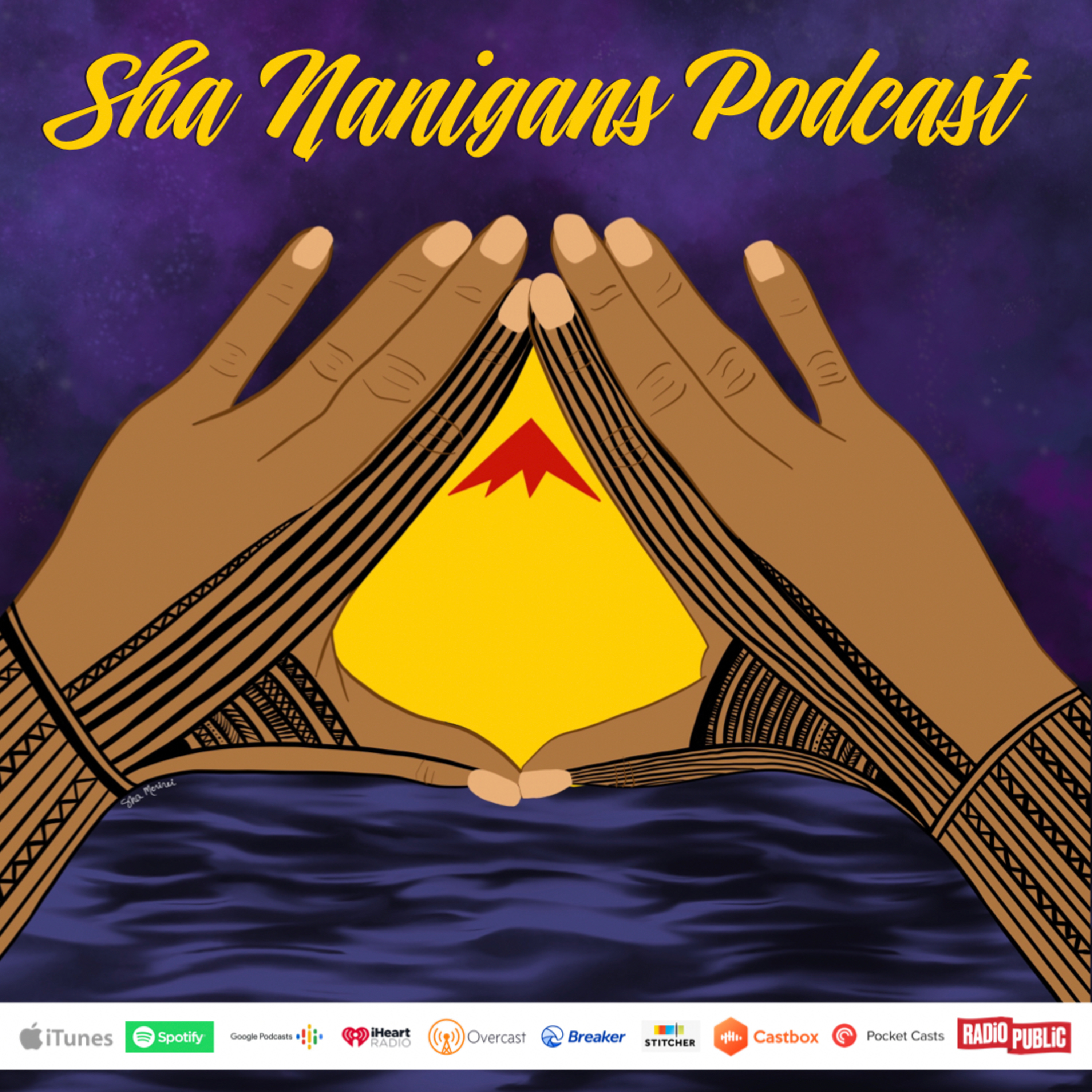 The Sha Nanigans Podcast