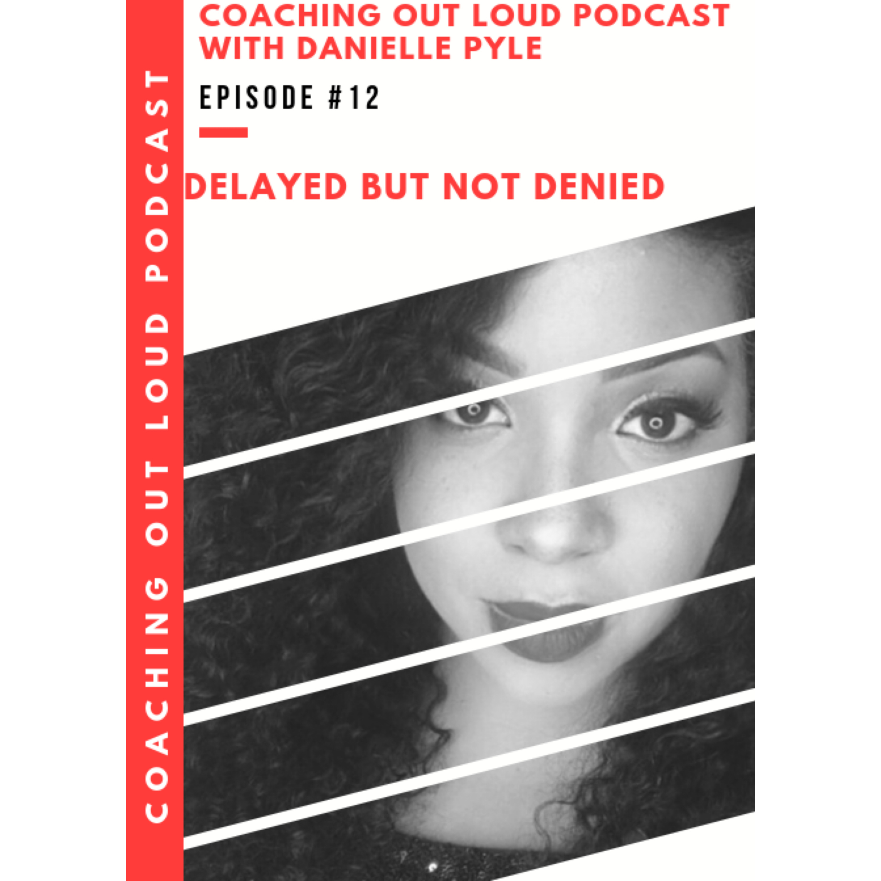 Coaching Out Loud with Danielle Pyle
