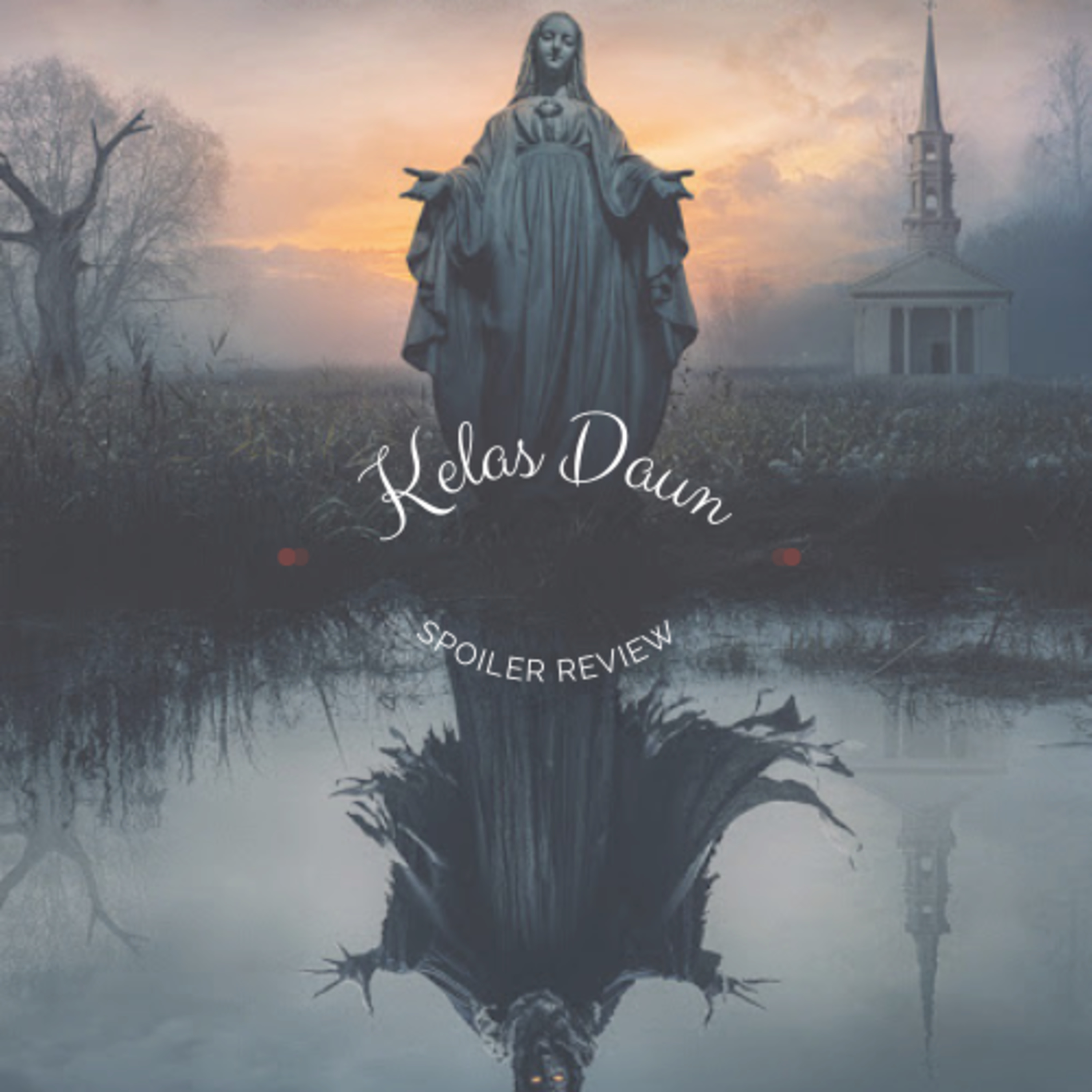 Kelas Daun - The Unholy Spoiler Review episode artwork