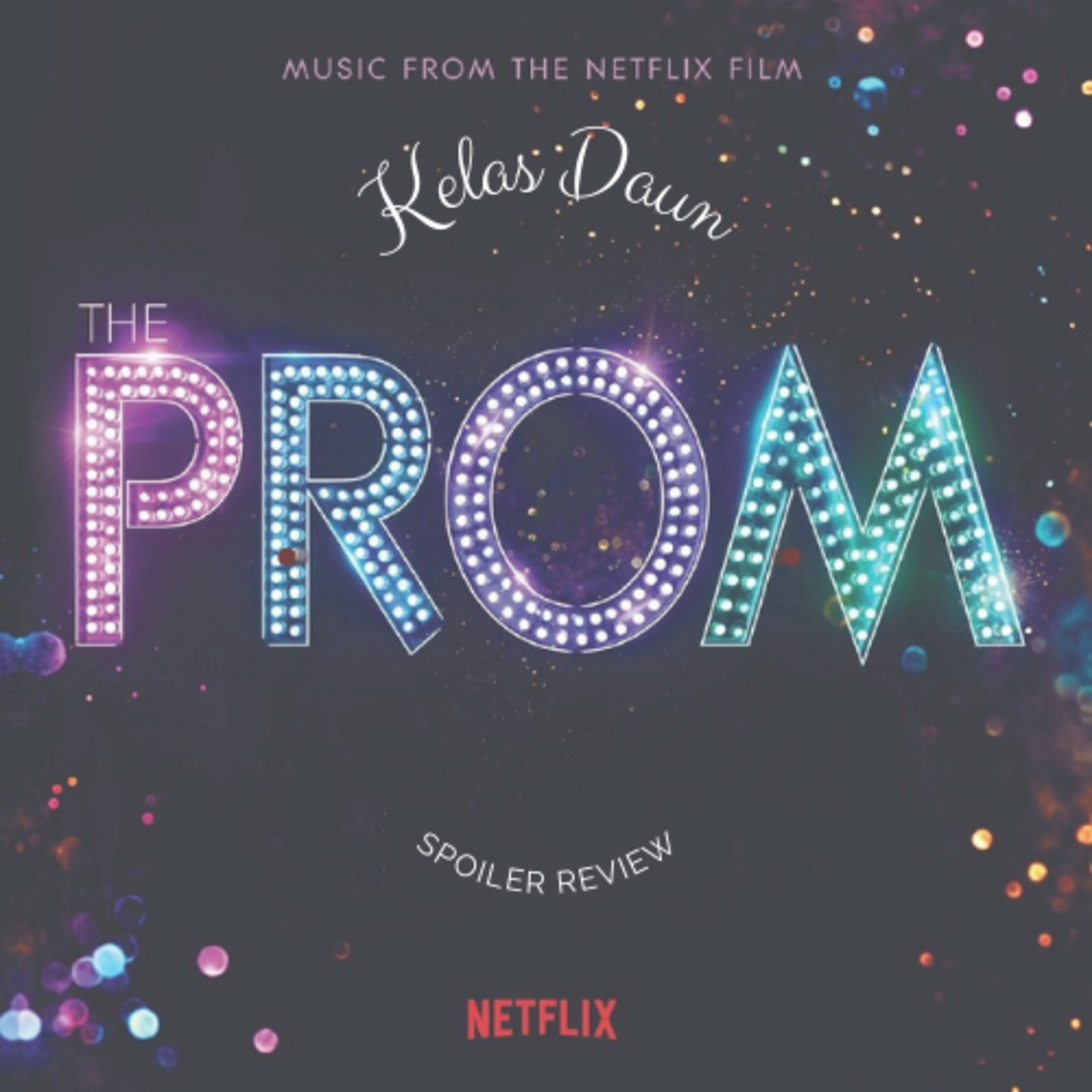 Kelas Daun - ‘The Prom’ Netflix Spoiler Review episode artwork