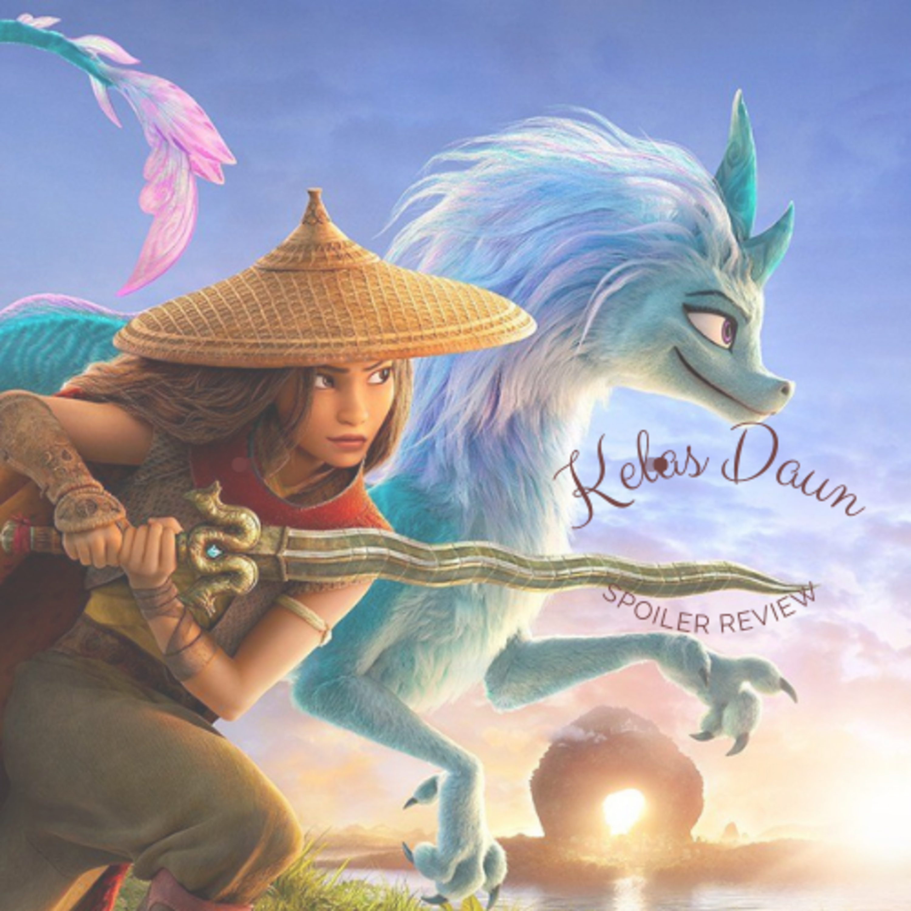Kelas Daun - Raya and The Last Dragon Spoiler Review episode artwork