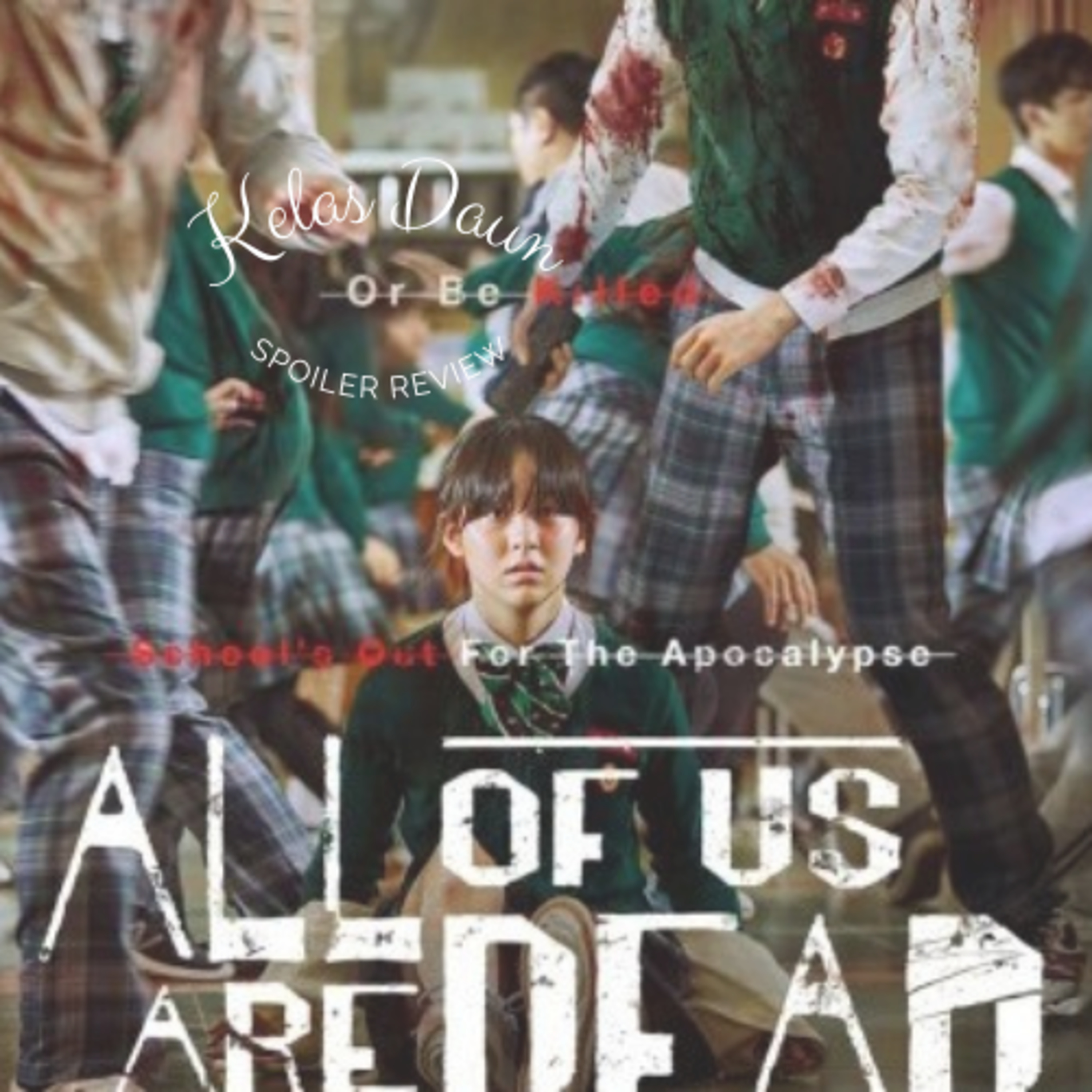 All of Us Are Dead - Series Recap & Review episode artwork