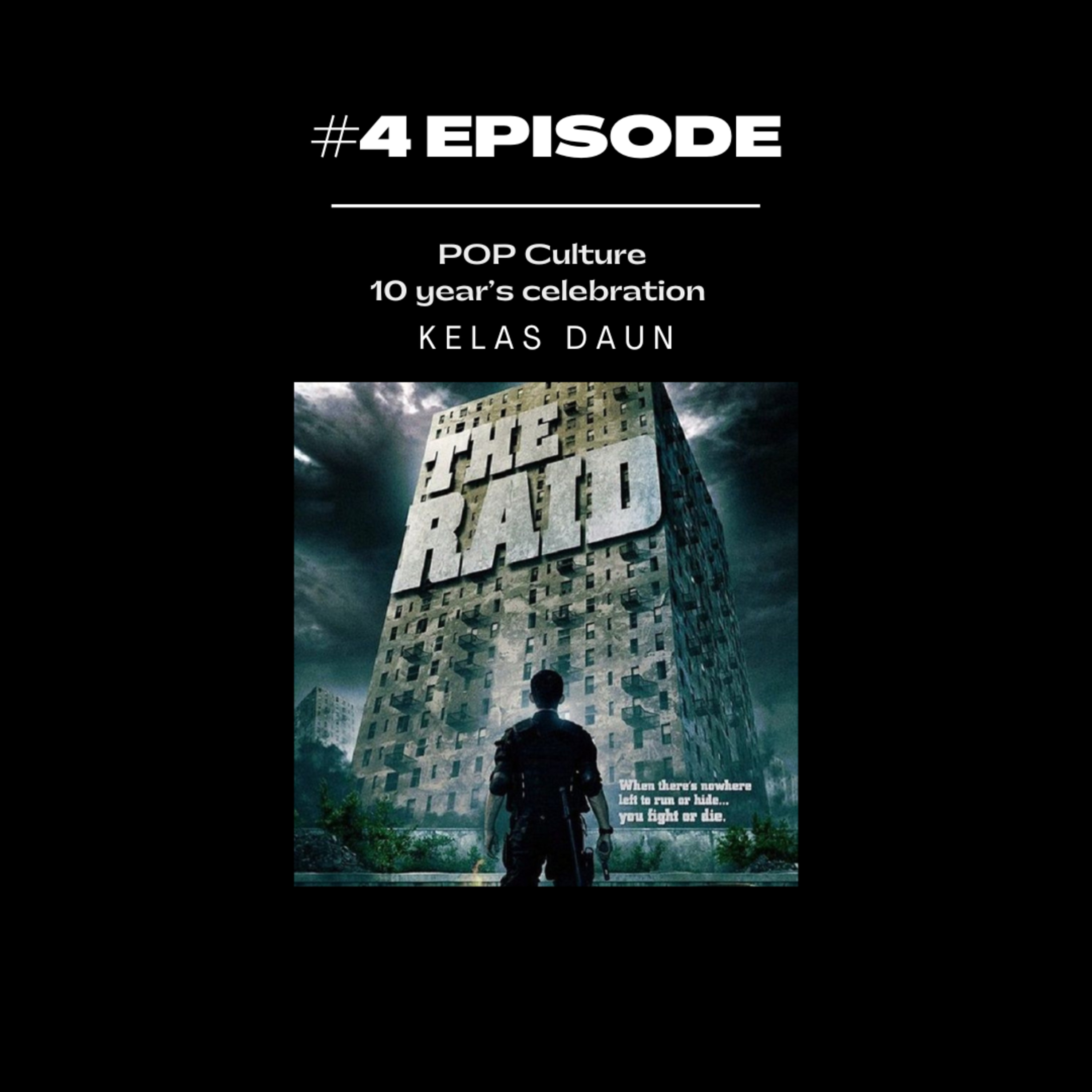 10 Years Celebration of Pop Culture - #4 ‘THE RAID’ episode artwork