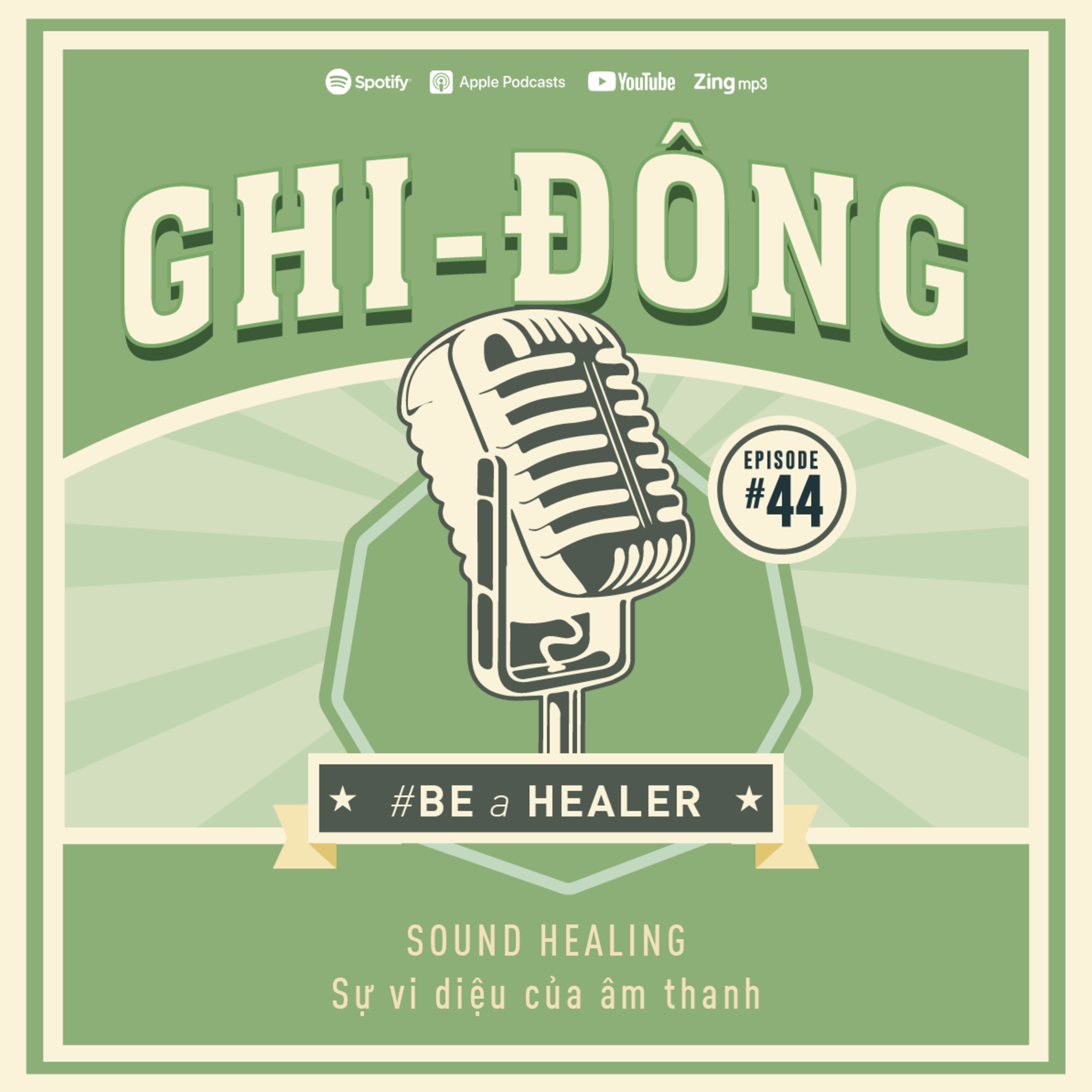 #44 Sound Healing - Sự vi diệu của âm thanh | #BEaHEALER