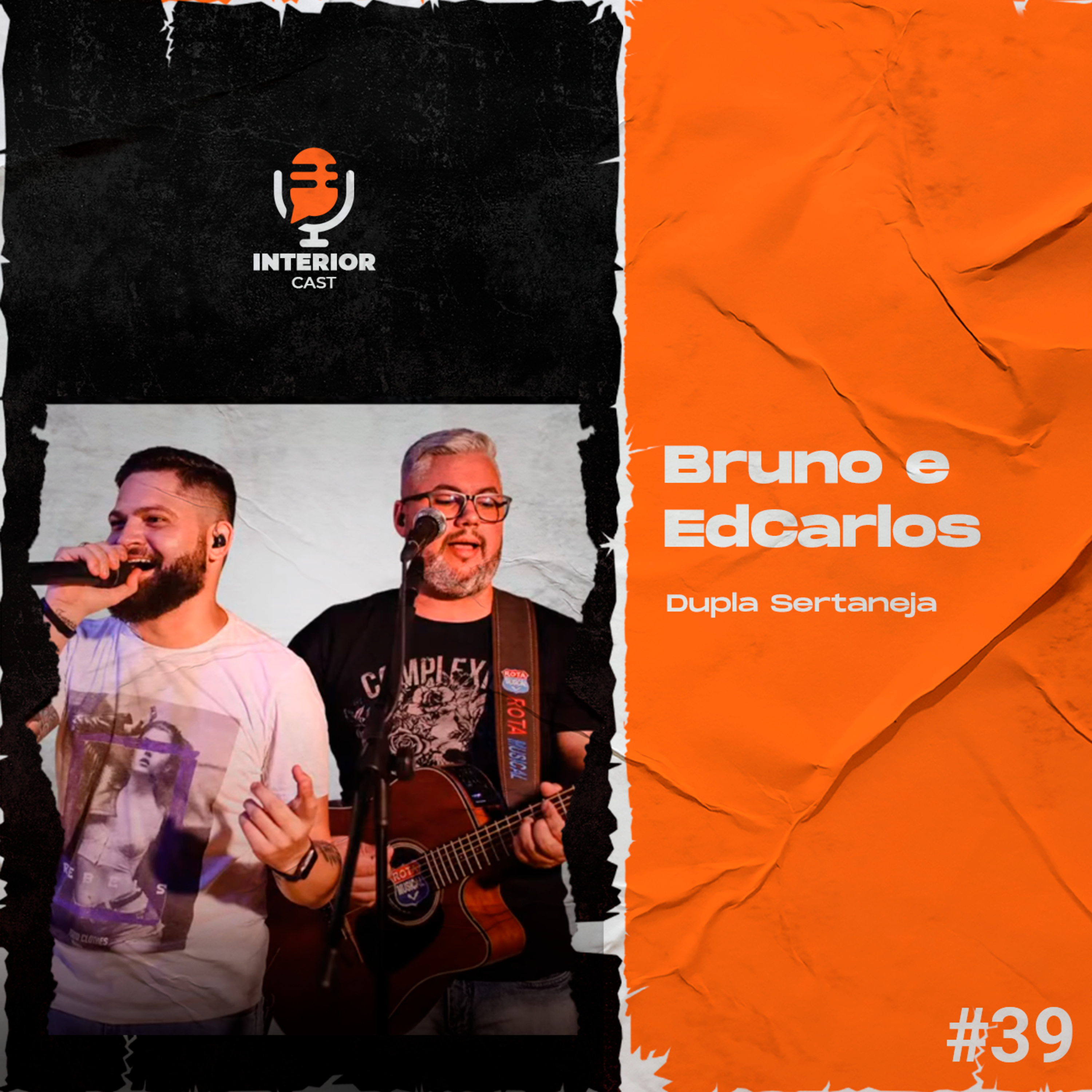 InteriorCast #39 - Bruno e EdCarlos (Dupla Sertaneja) episode artwork