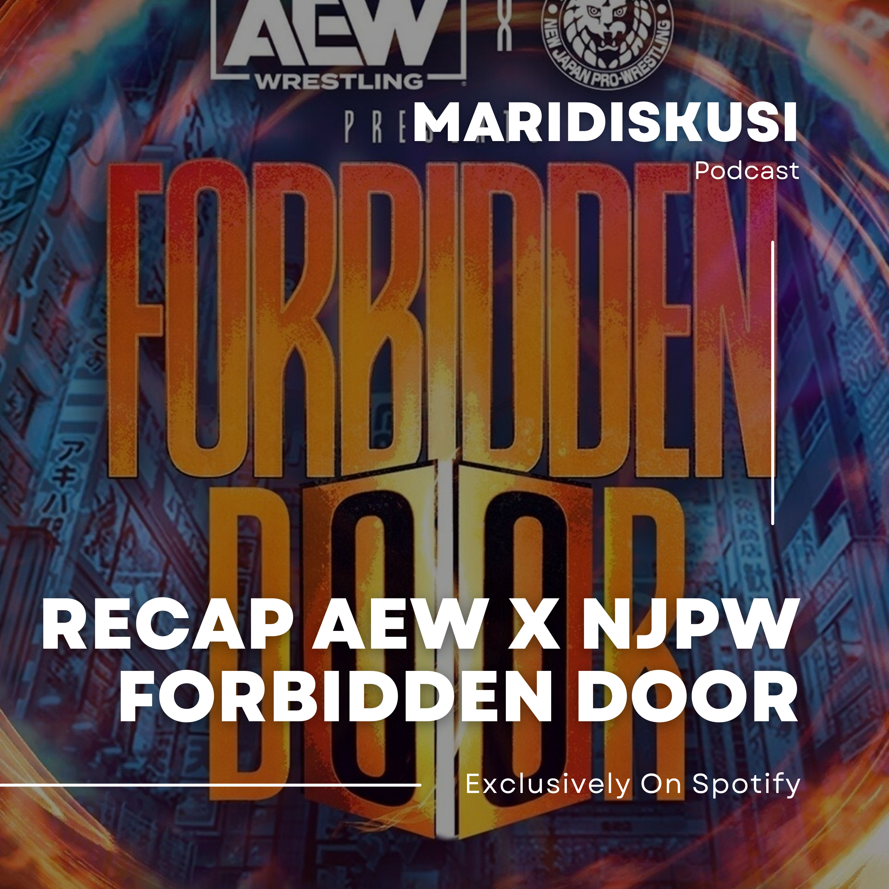 Recap dan Bahas AEW x NJPW Forbidden Door 2022 - MariDiskusi Weekly Talks Ep. 13 episode artwork