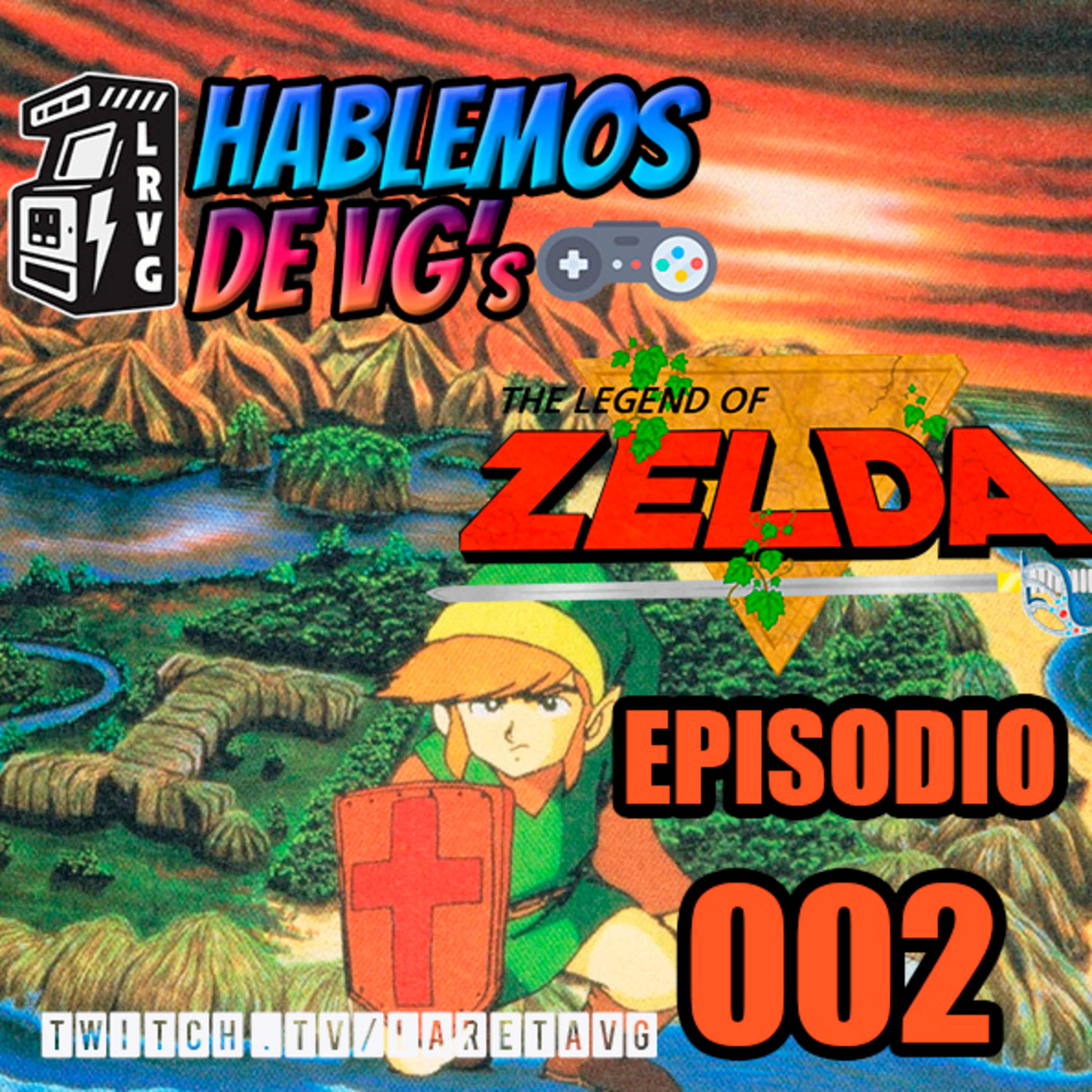 Hablemos de VGs - 002 The Legend of Zelda episode artwork