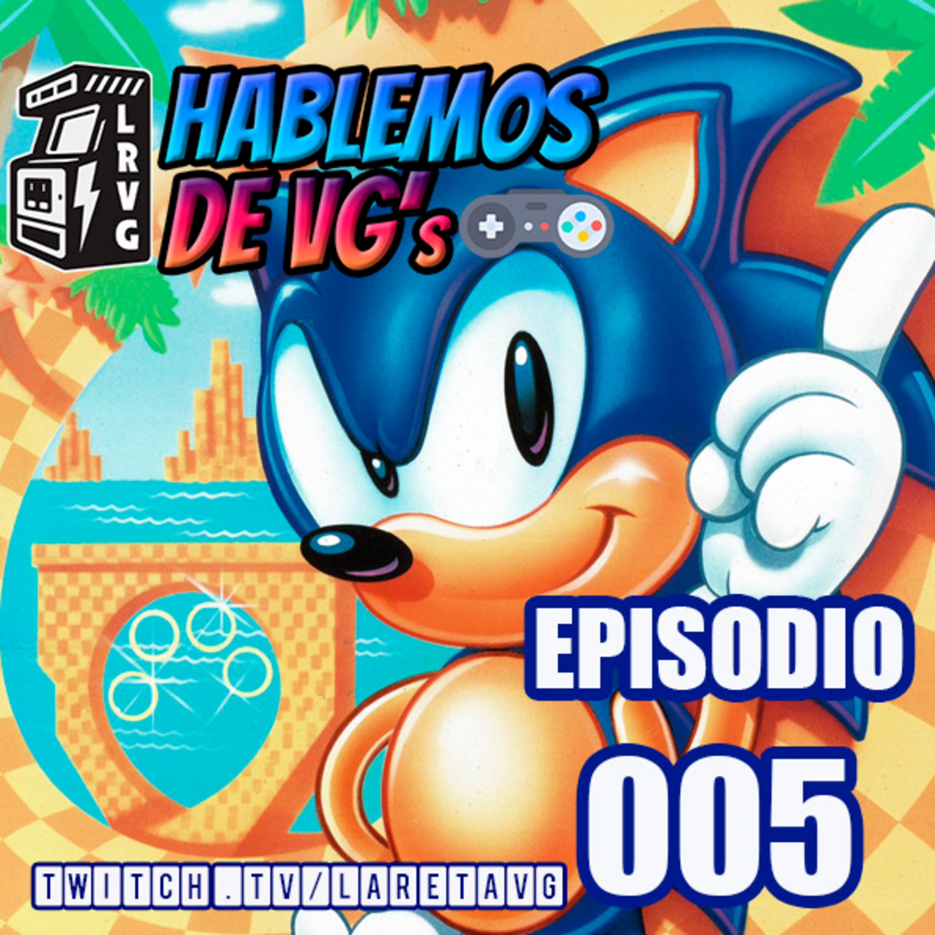 HABLEMOS de VGs - 005 Sonic The Hedgehog episode artwork