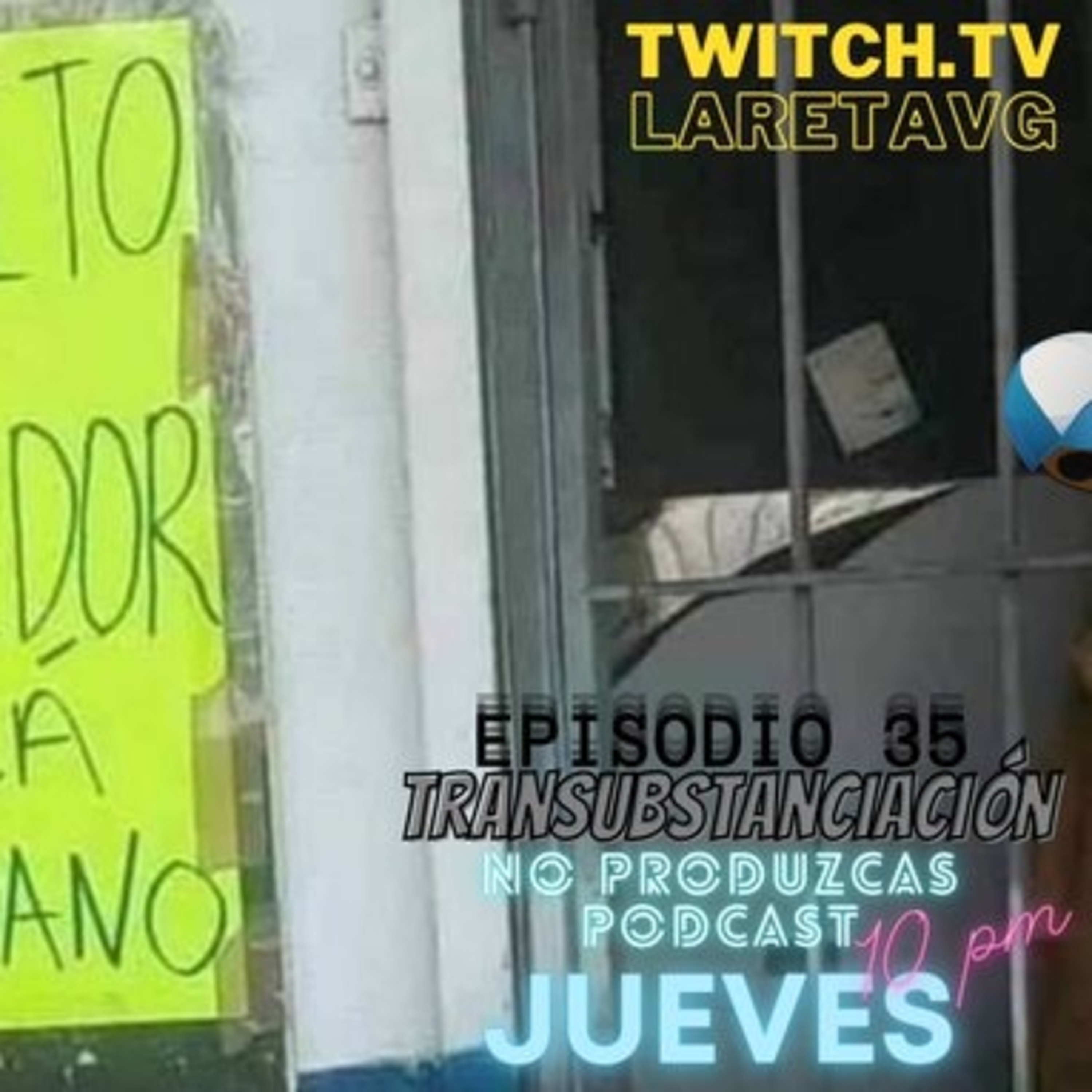 No Produzcas Podcast - 035 Transubstanciación episode artwork