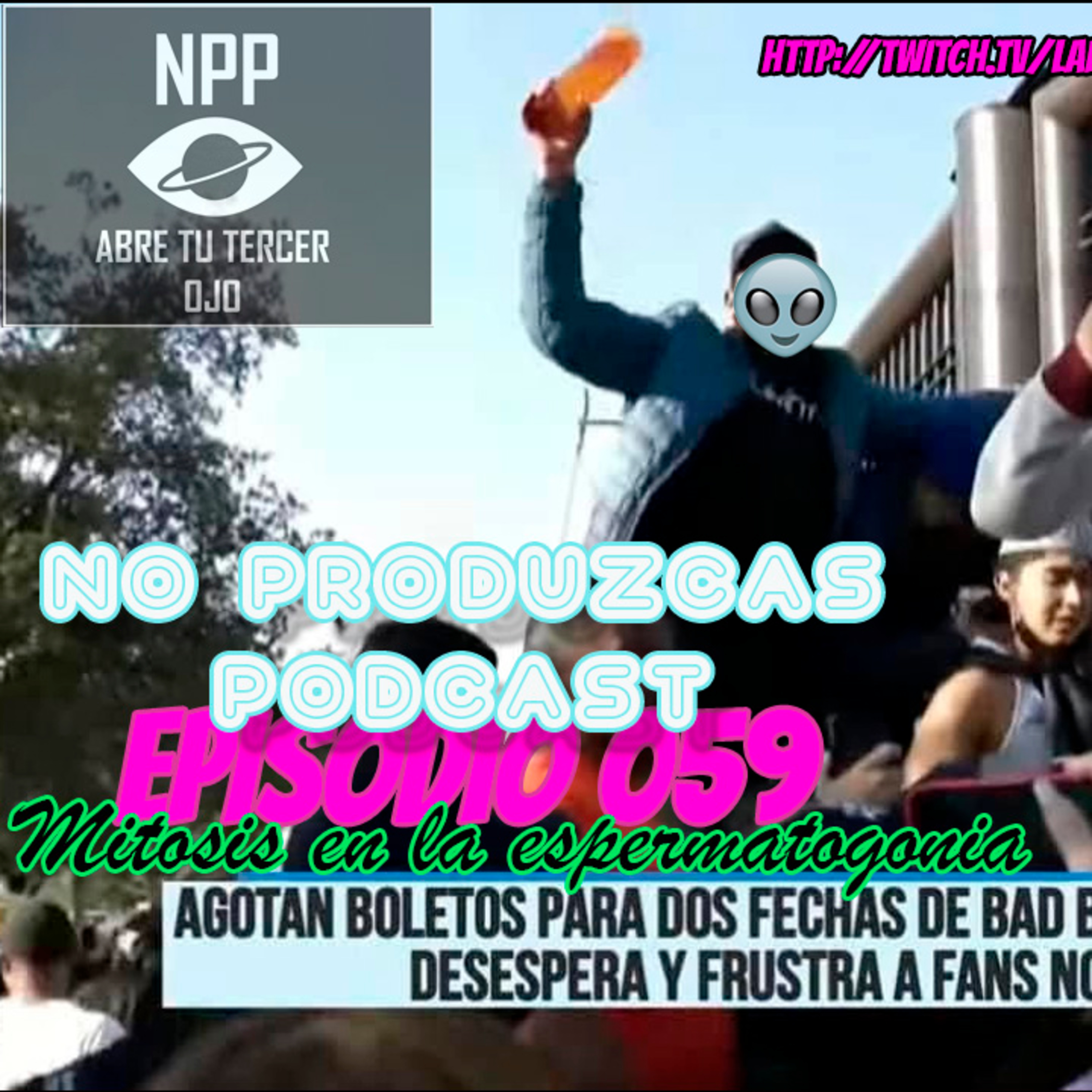 No Produzcas Podcast - 059 Mitosis en la espermatogonia episode artwork