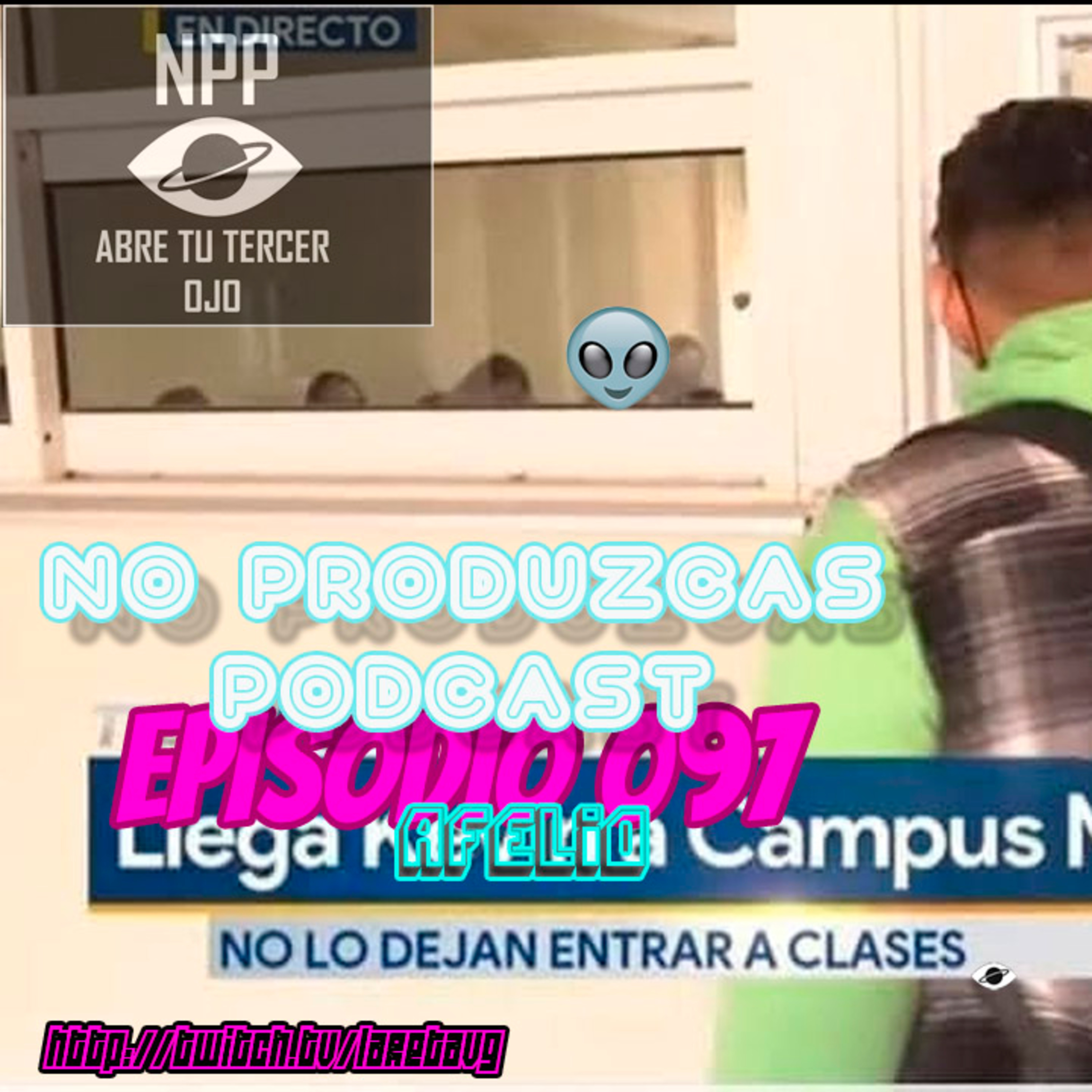 No Produzcas Podcast - 097 Afelio