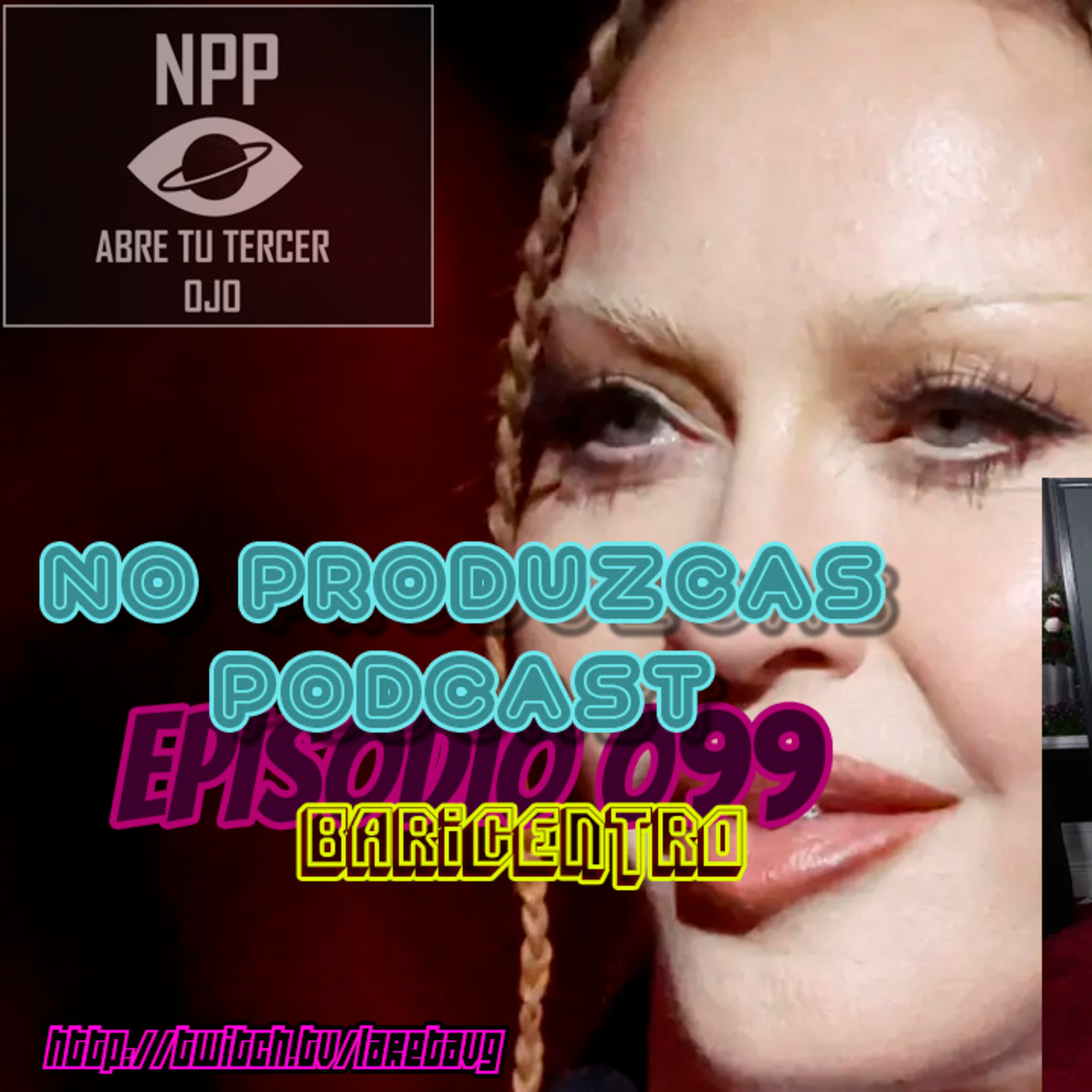 No Produzcas Podcast - 099 Baricentro episode artwork