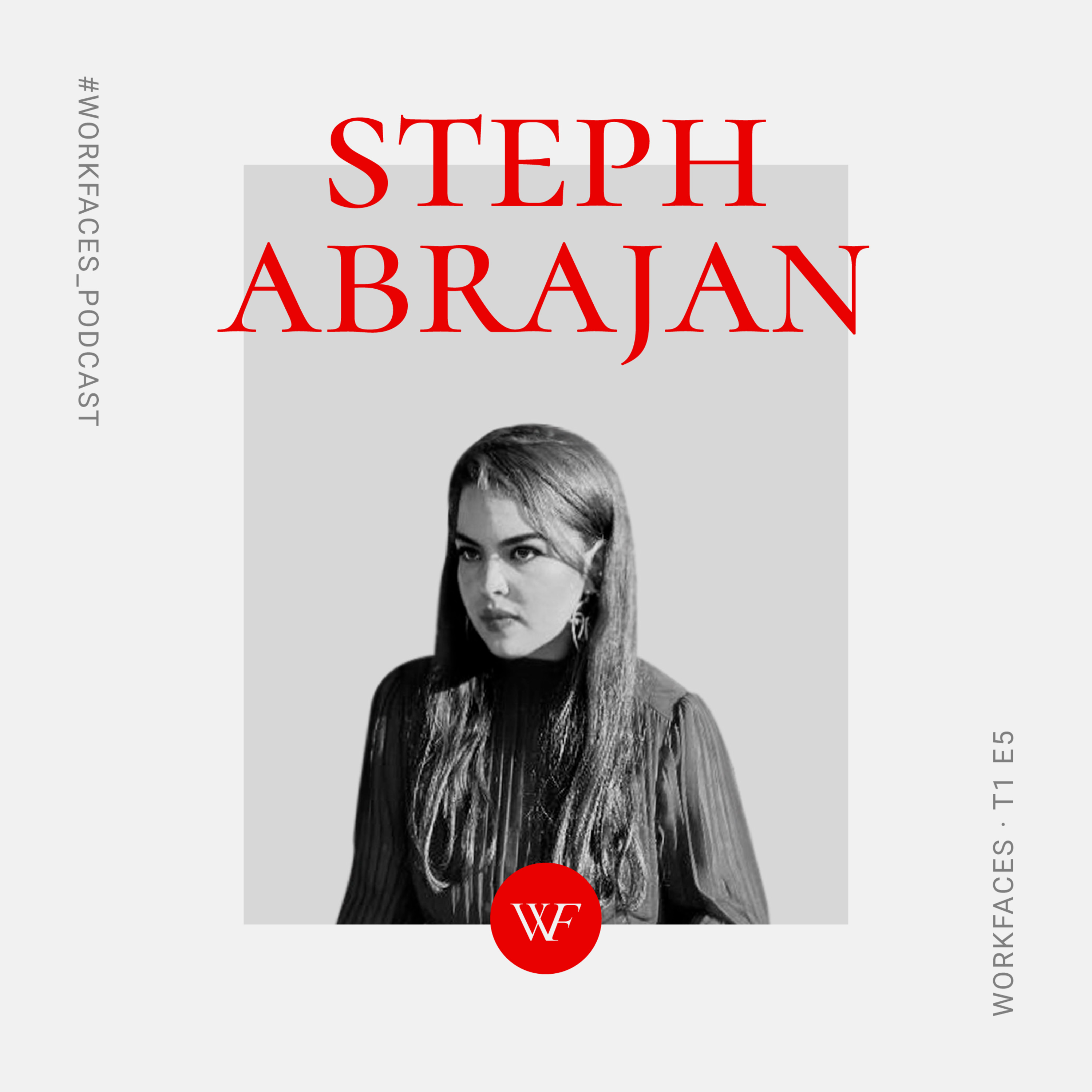 T1. E5: StephAbrajan episode artwork