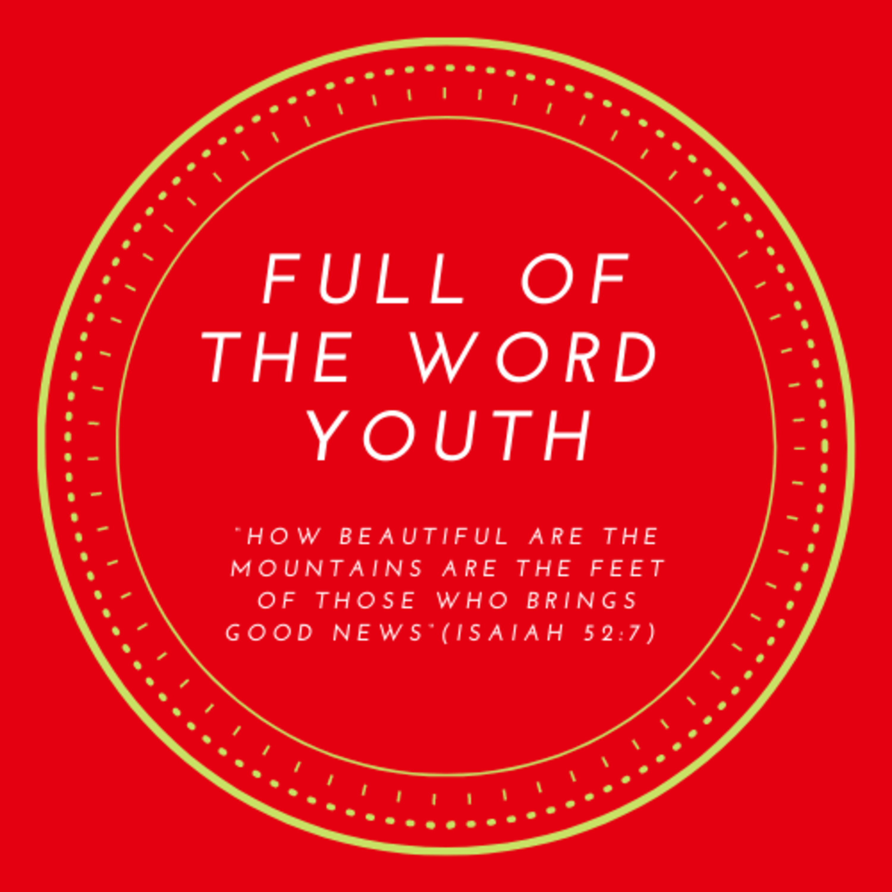Full of the Word Youth Podcast