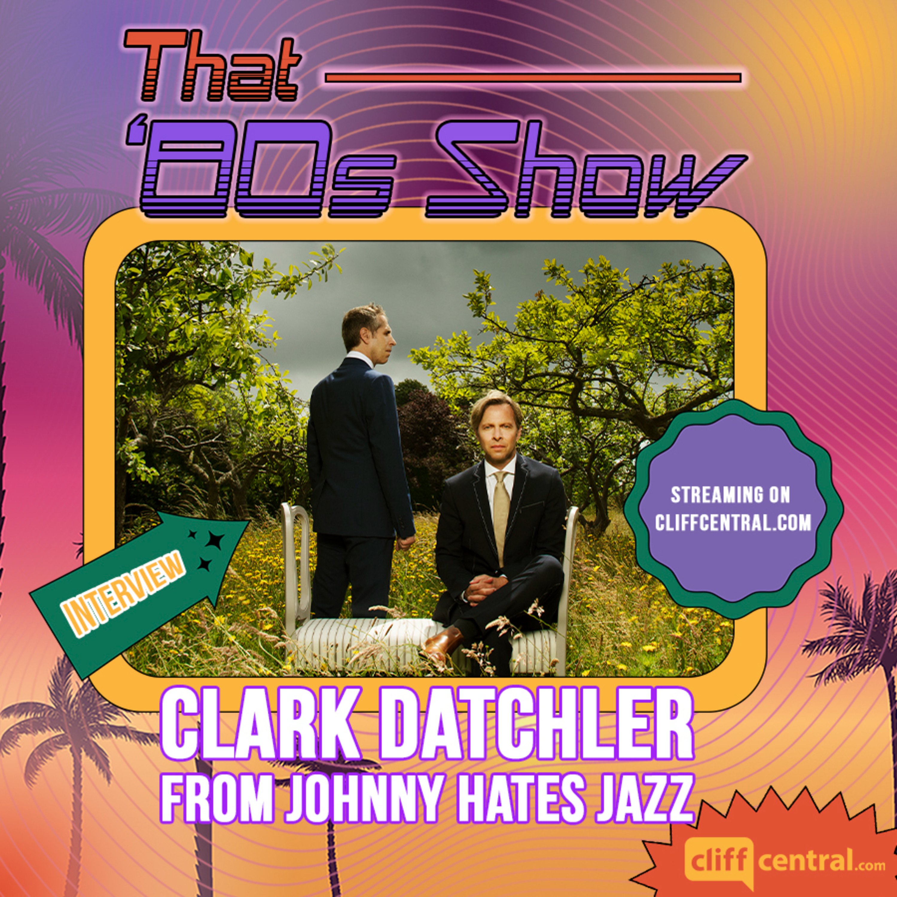 That 80s Show meets Clark Datchler. episode artwork