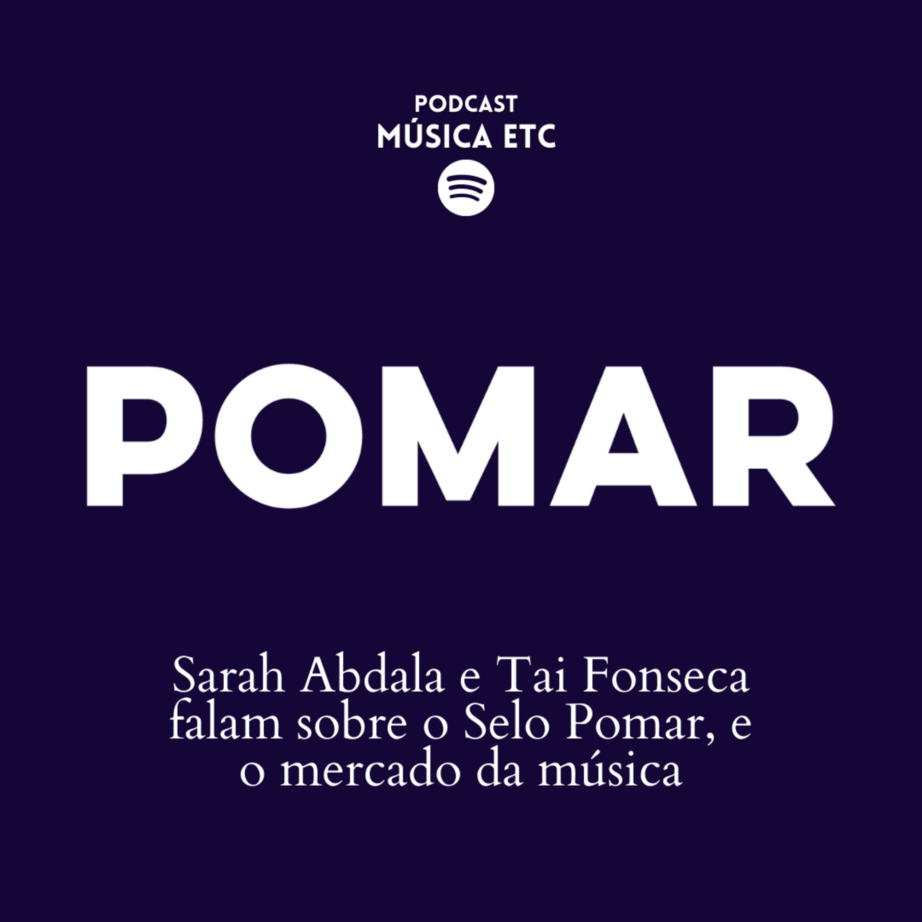 Sarah Abdala e Tai Fonseca falam sobre o Selo Pomar, e o mercado da música episode artwork