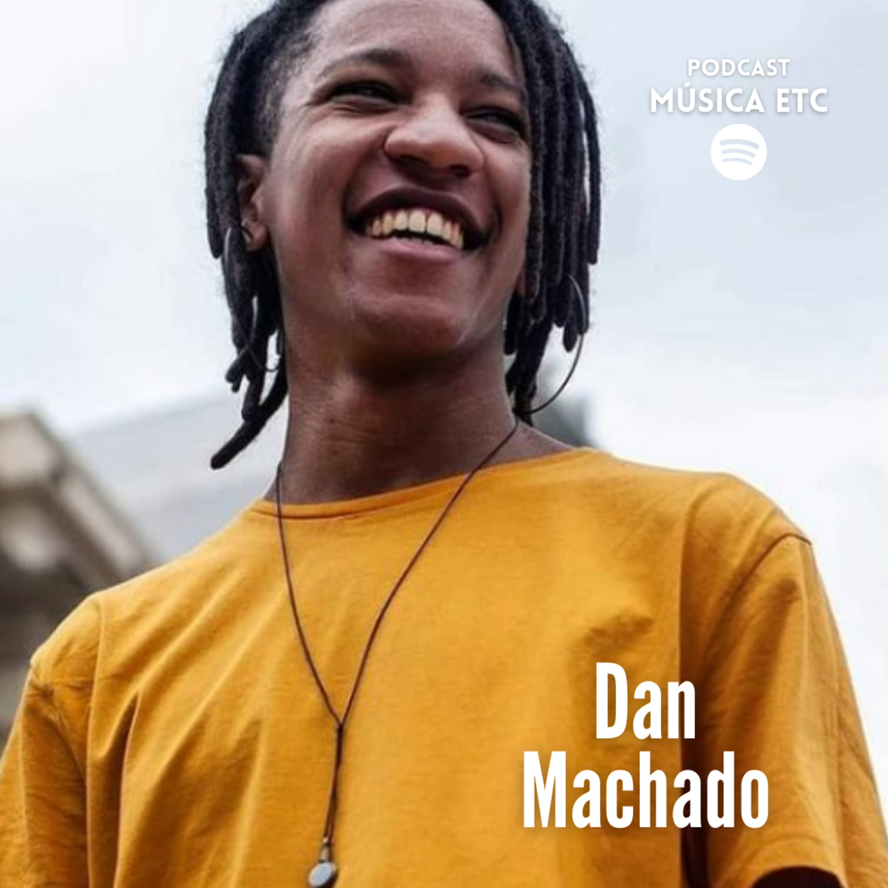 Design, R&b, Trajetória na música - Dan Machado episode artwork