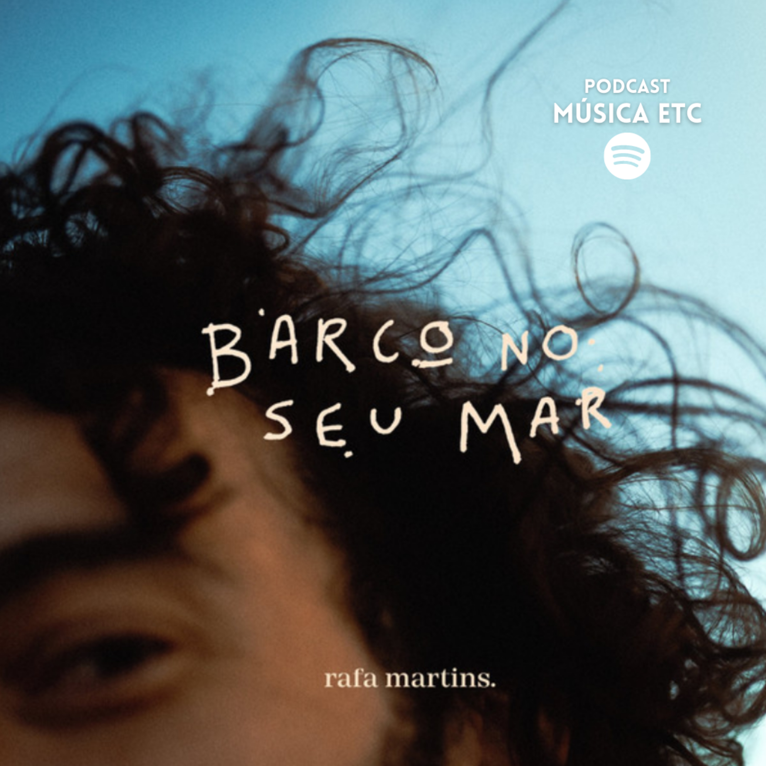 Rafa Martins conta tudo sobre o Single "Barco no seu Mar" episode artwork