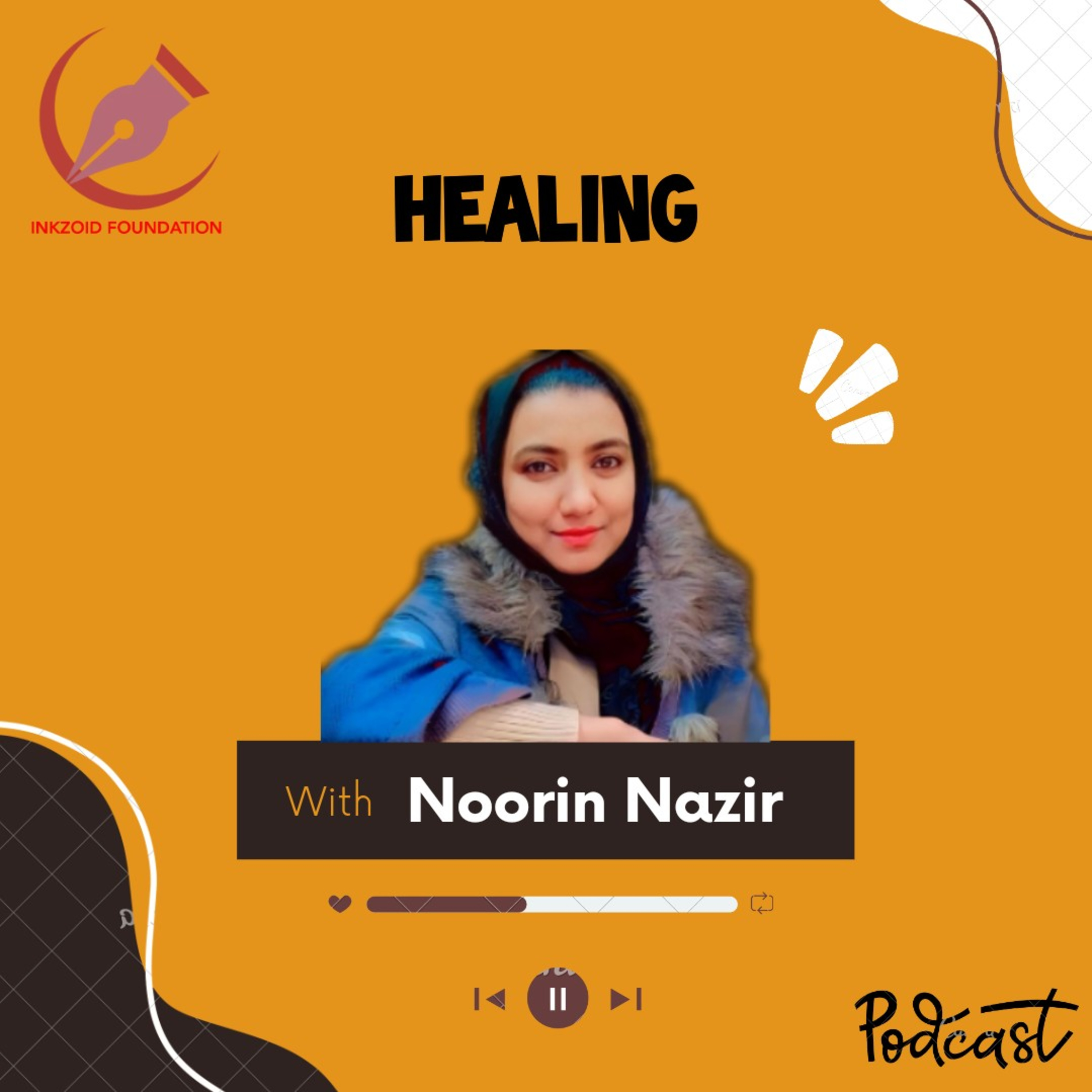 Healing | Noorin Nazir | INKZOID FOUNDATION ORIGINALS. episode artwork