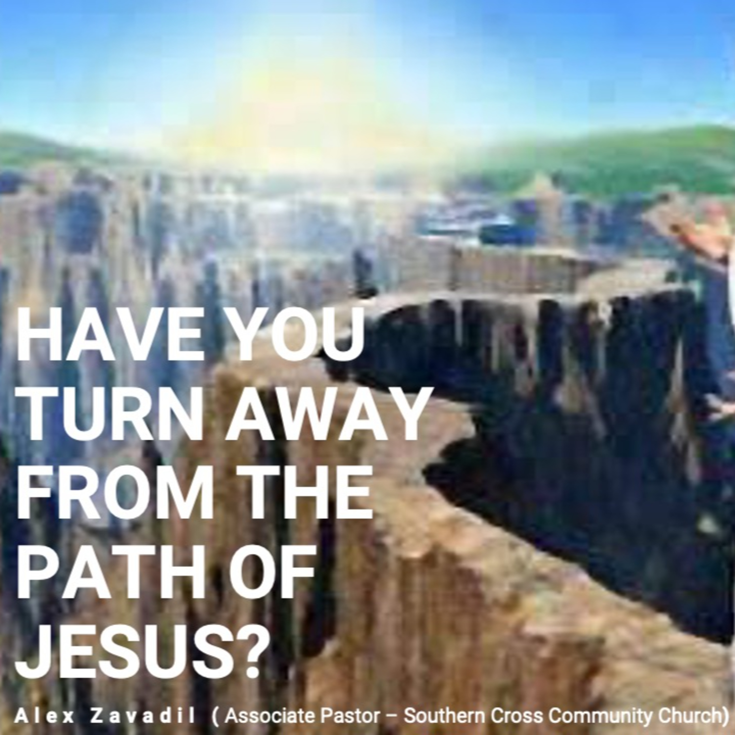 Have you turned away from the path of Jesus? - Alex Zavadil - Associate Pastor - (Sun 31 Oct 2021) episode artwork