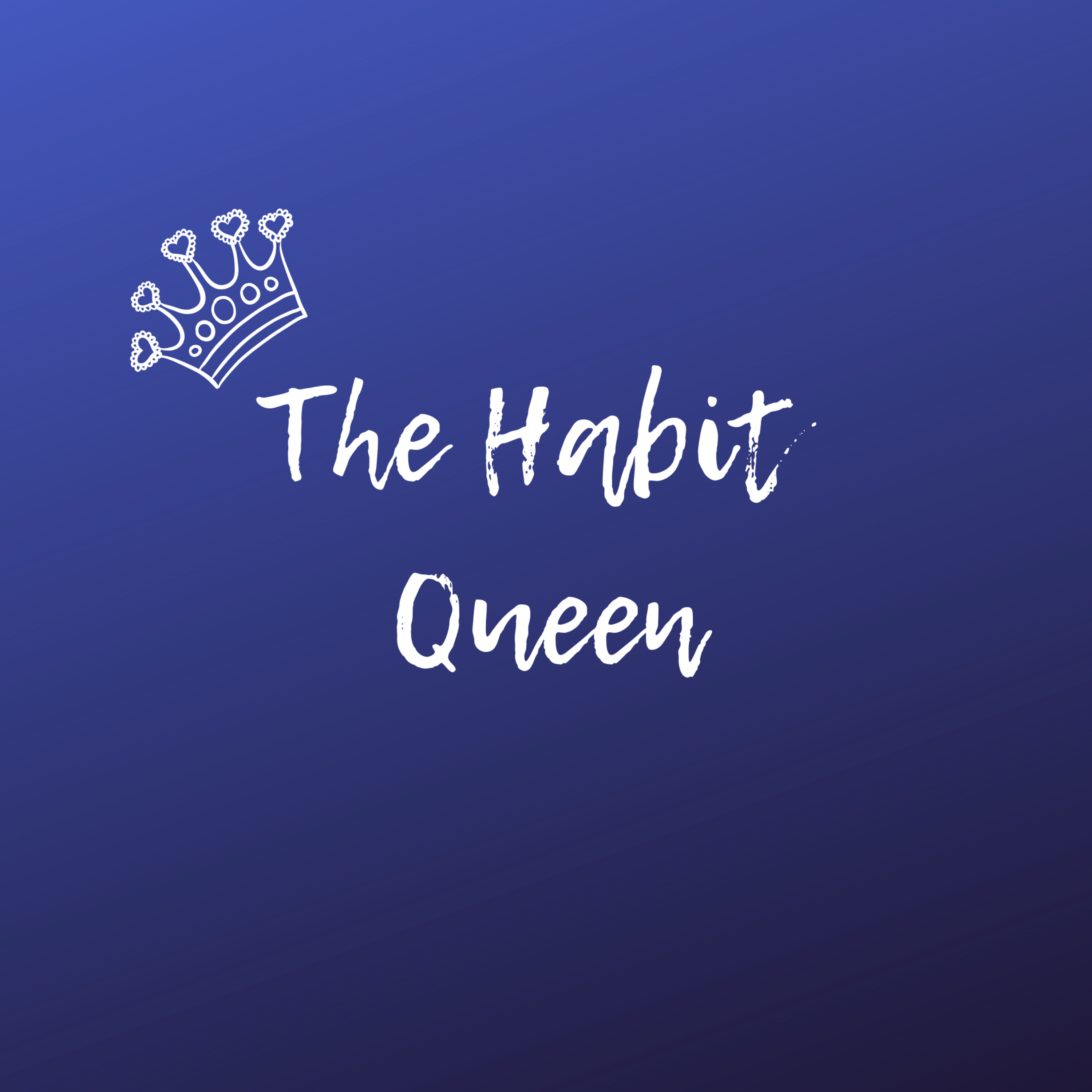 The Habit Queen