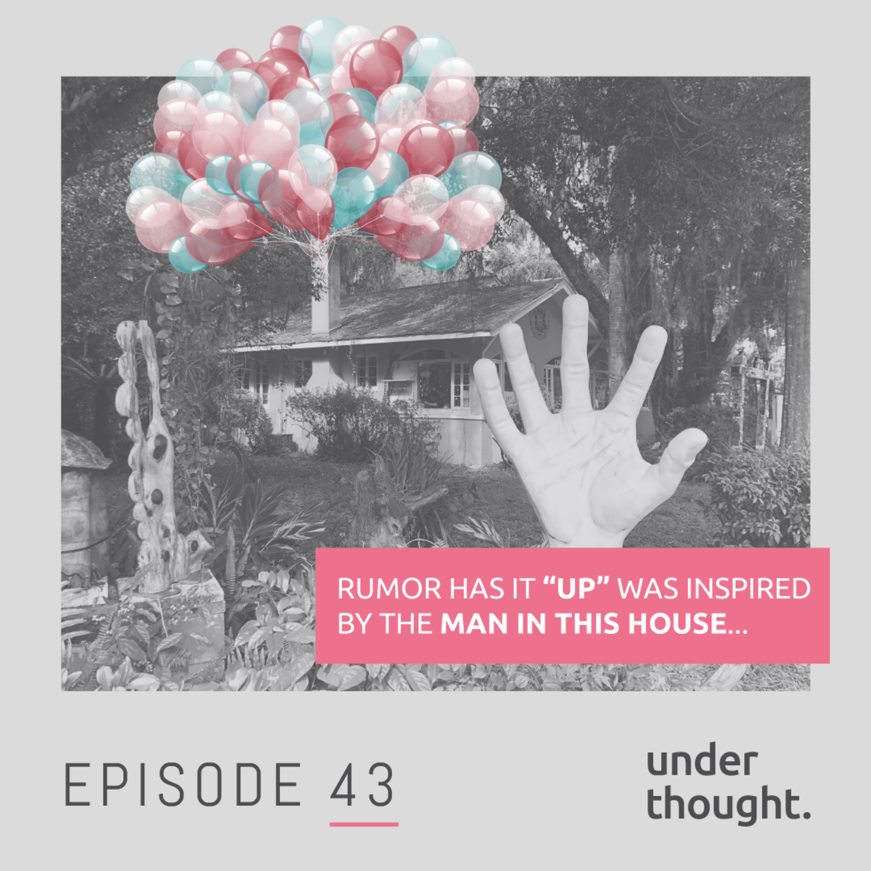 043 — Rumor has it "Up" was Inspired by the Man in this House... episode artwork