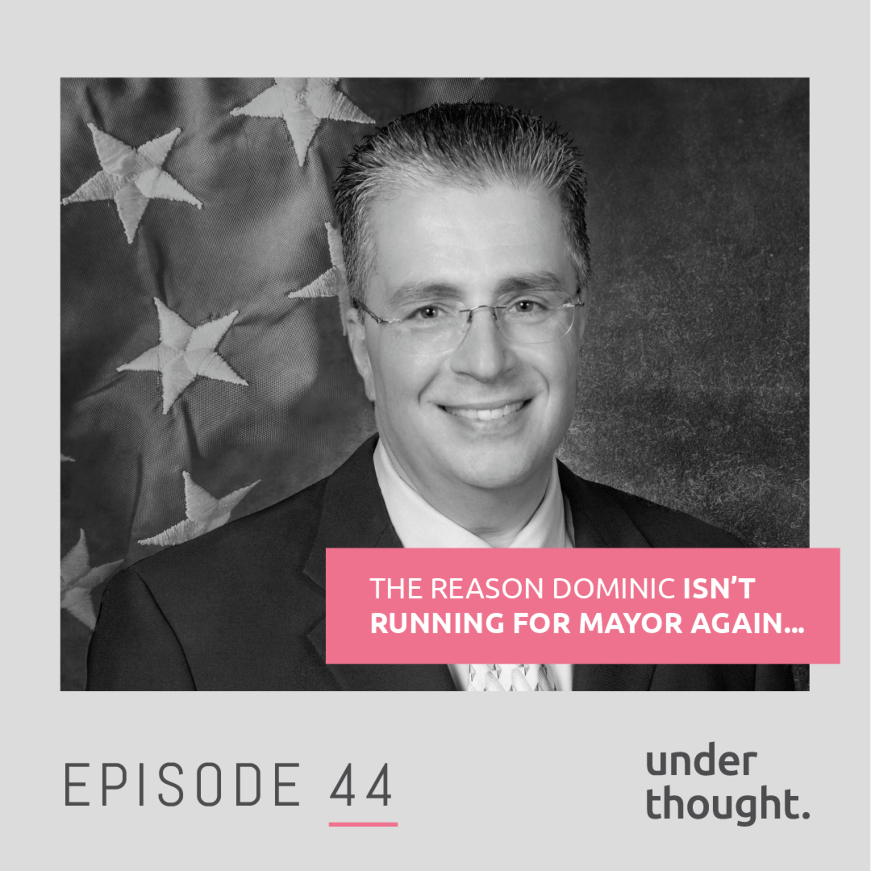 044 - The Real Reason Dominic Isn't Running for Oviedo Mayor Again... (ft. Dominic Persampiere) episode artwork