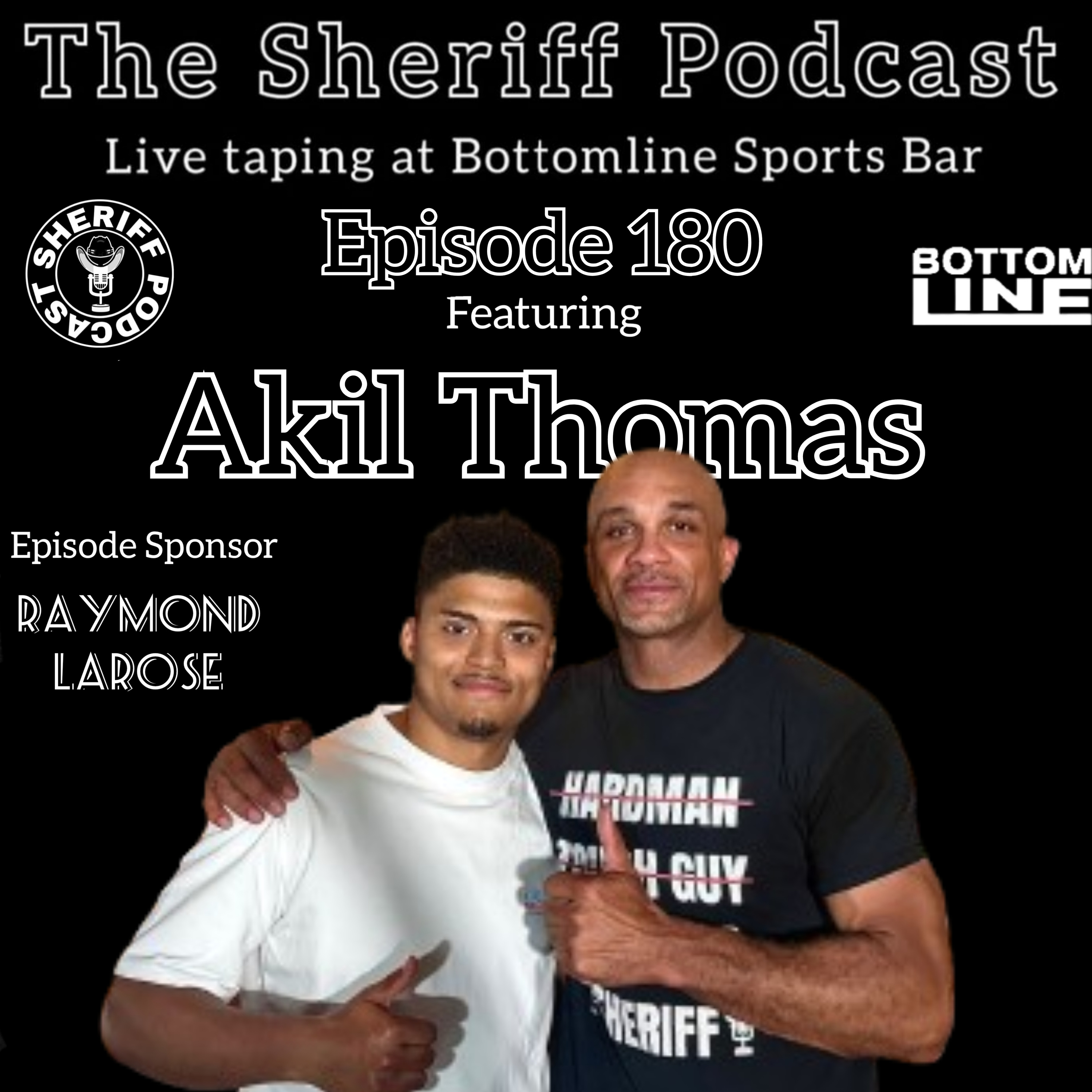 Sheriff Podcast-Episode 180-Feat. Akil Thomas