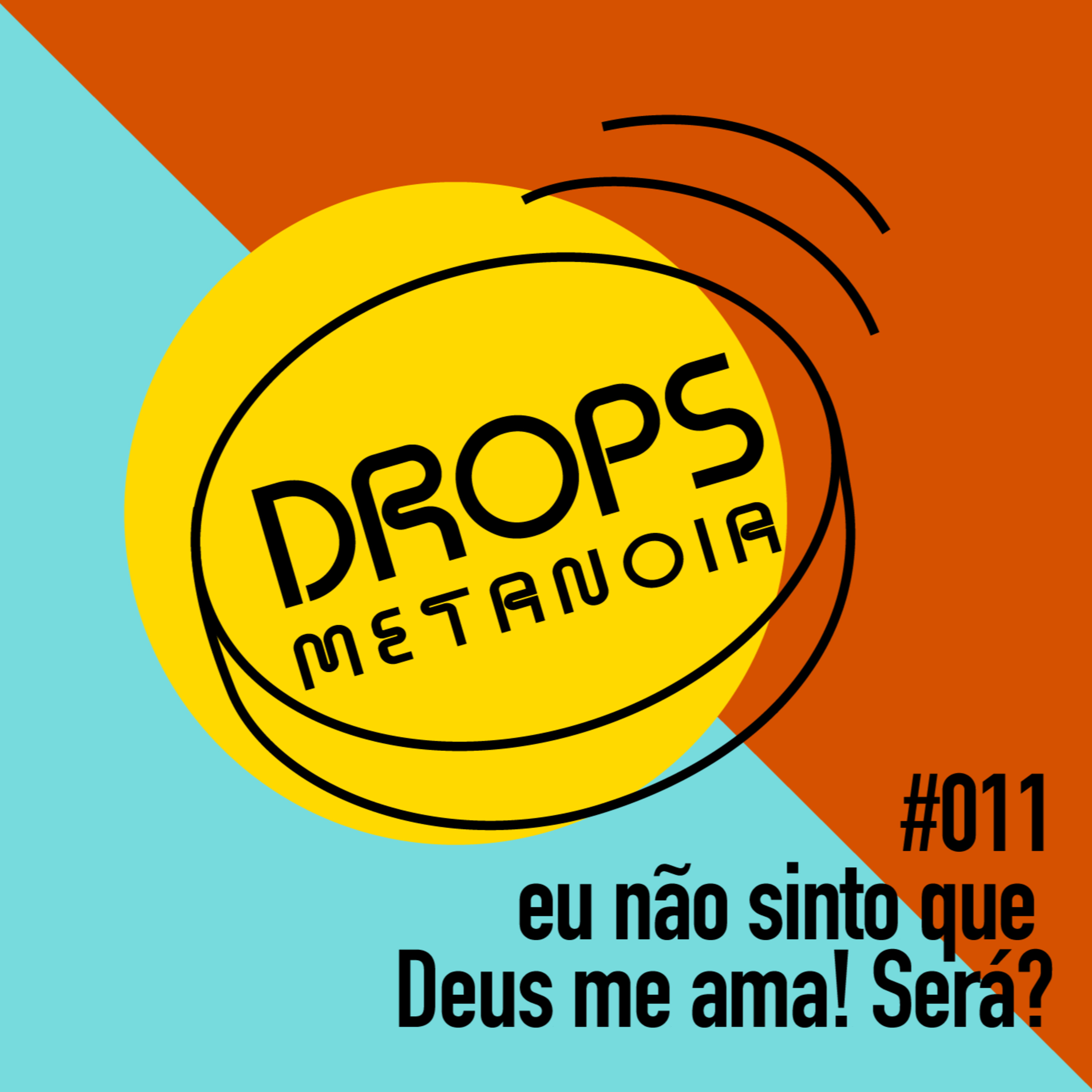 #390 - Eu não sinto que Deus me ama! Será? | #Drops011 episode artwork