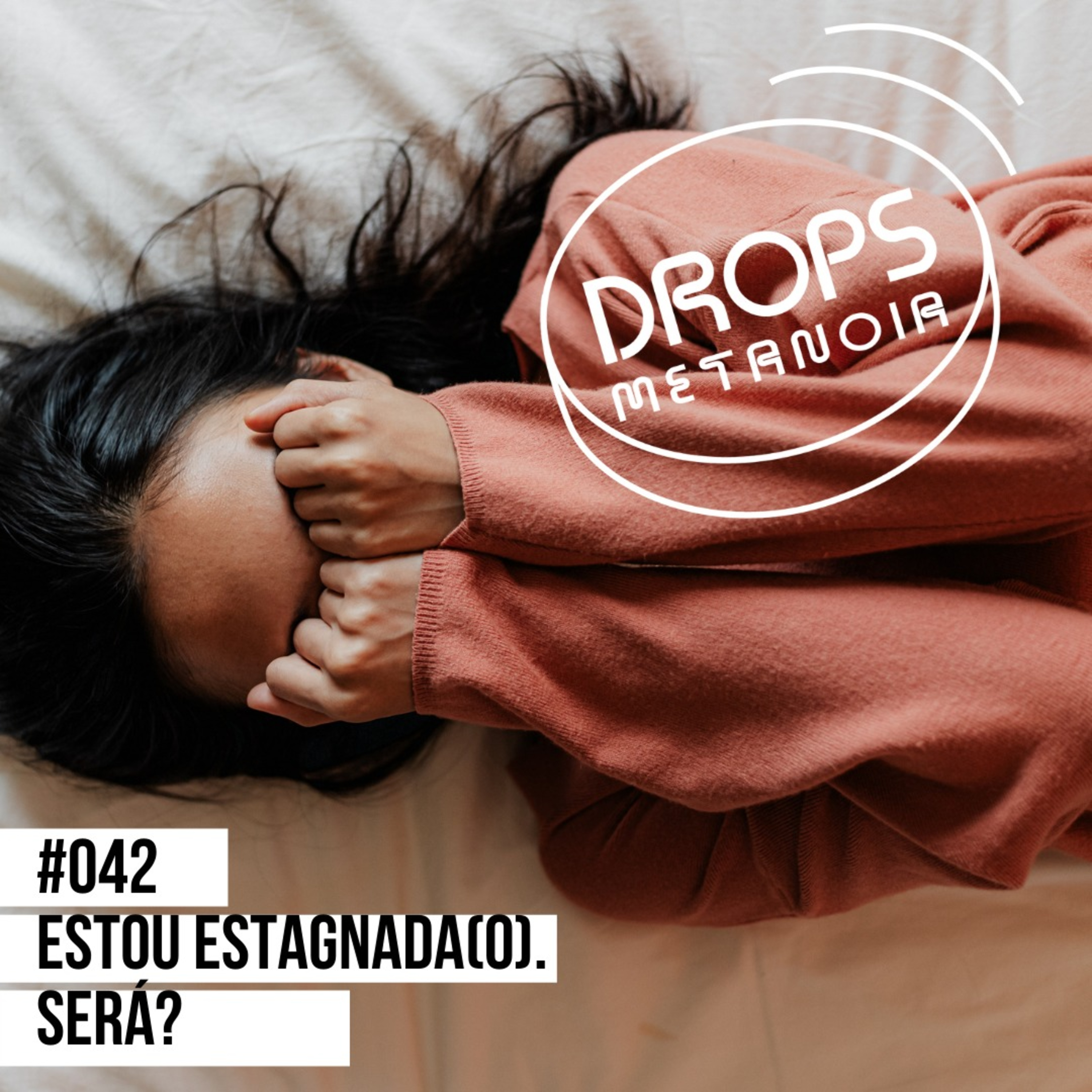 #483 - Eu estou estagnada(o)! Será? | #Drops042 episode artwork