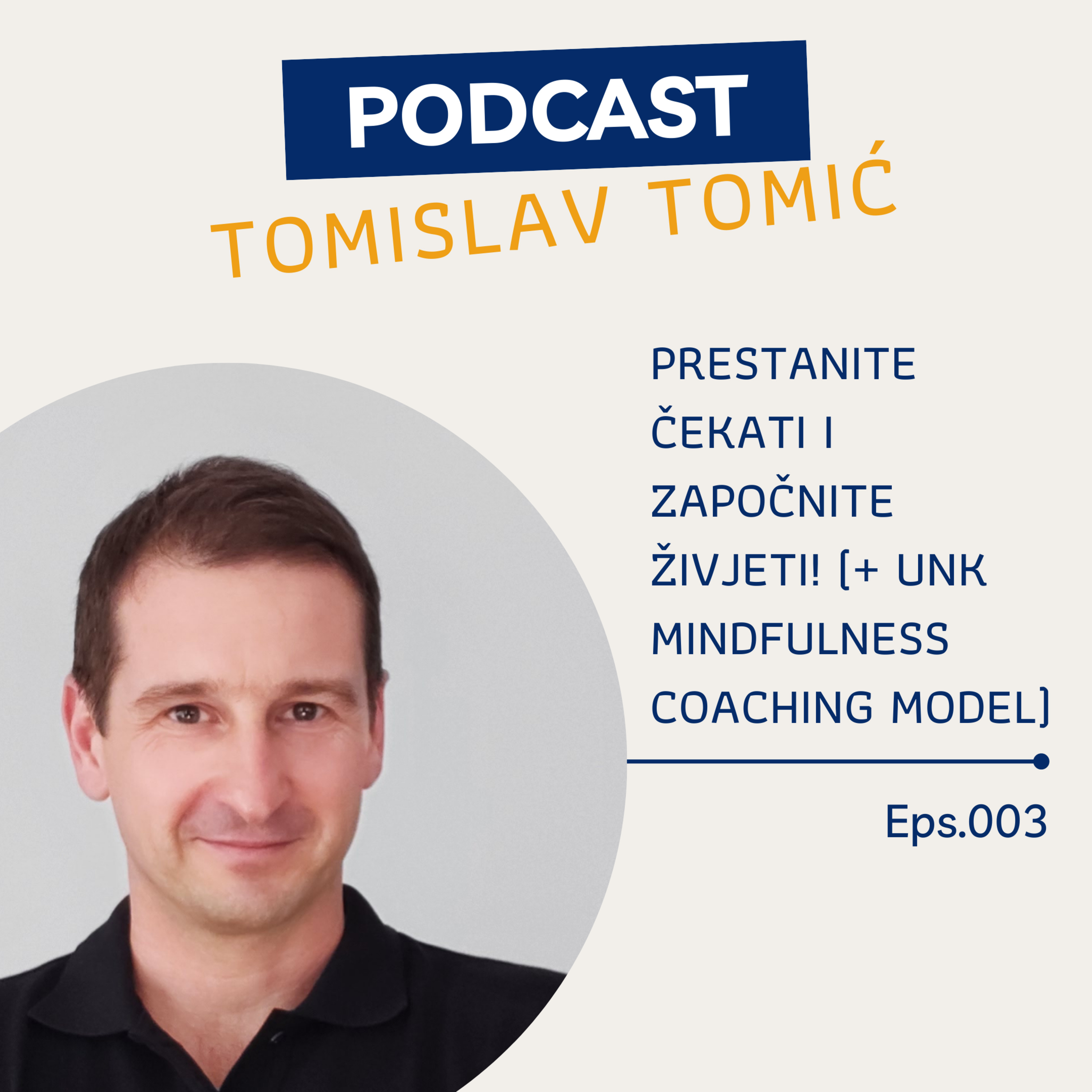 Prestanite čekati i započnite živjeti! (+ UNK mindfulness coaching model)