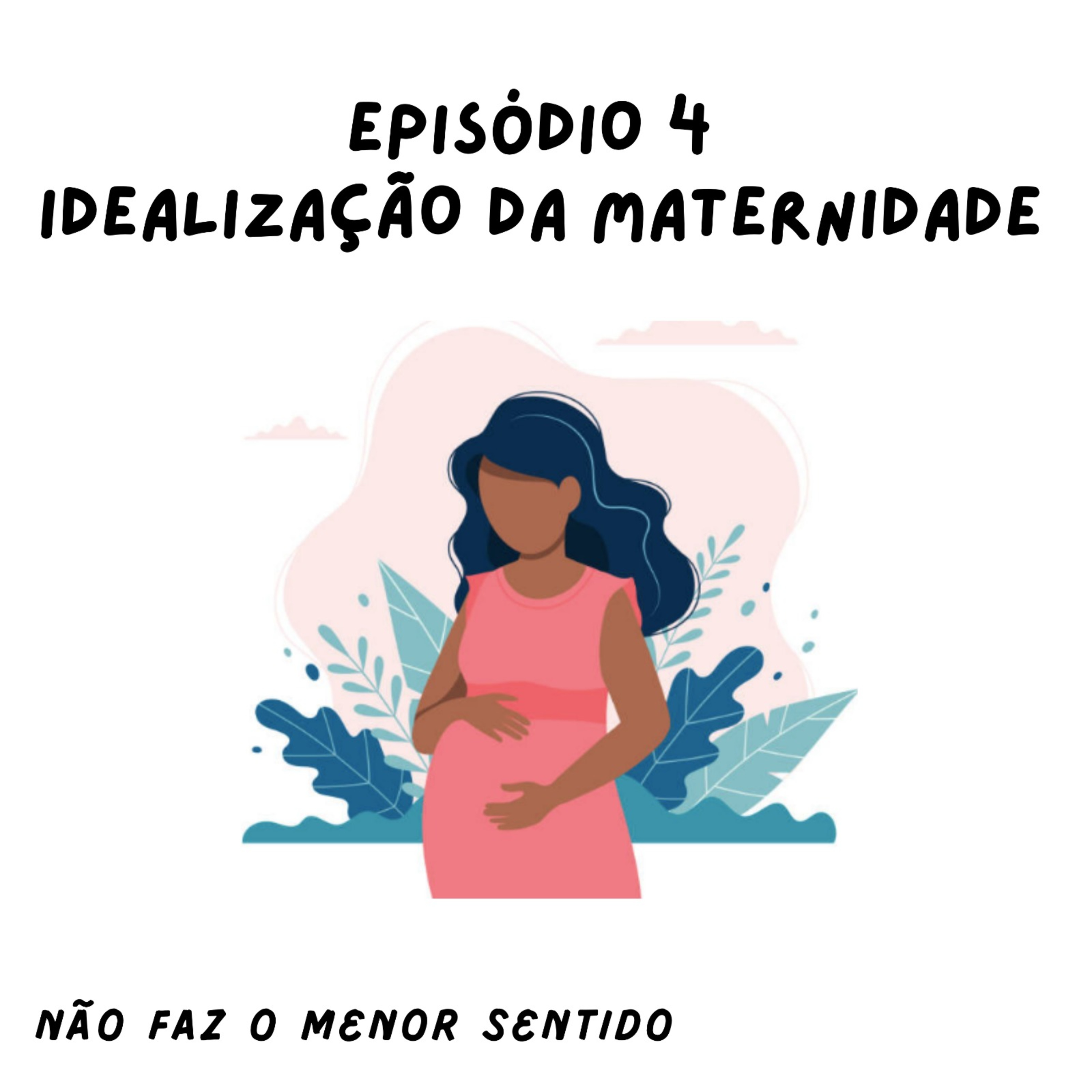 Não faz o menor sentido