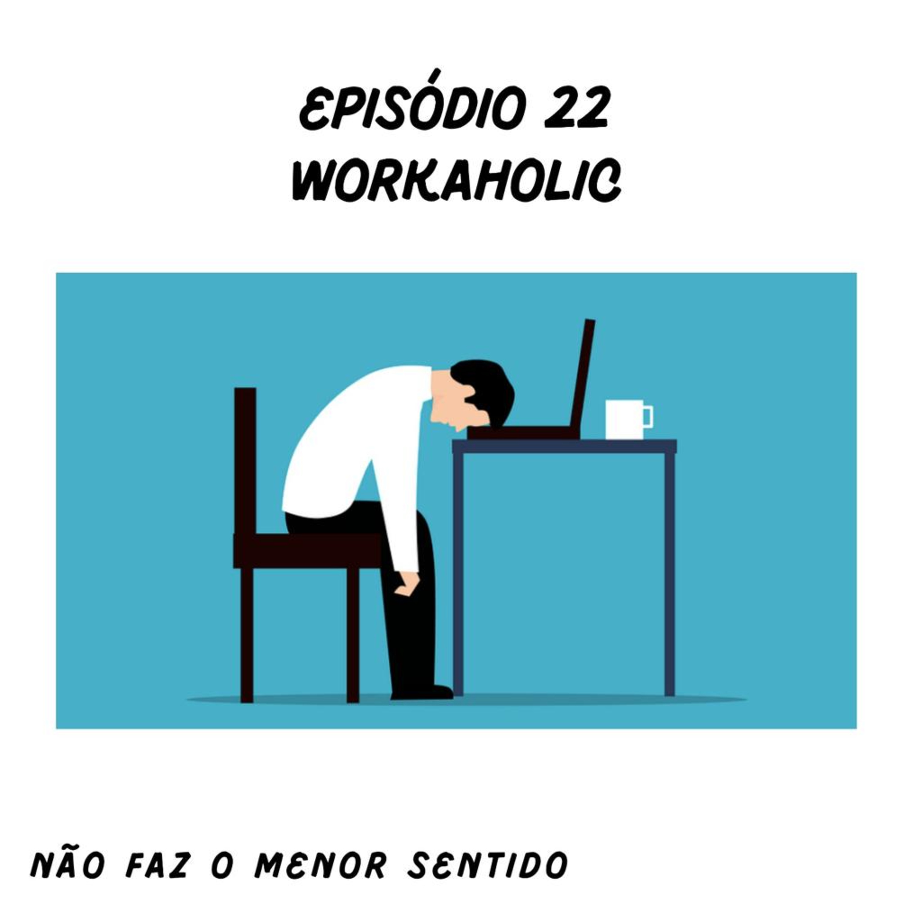 Não faz o menor sentido
