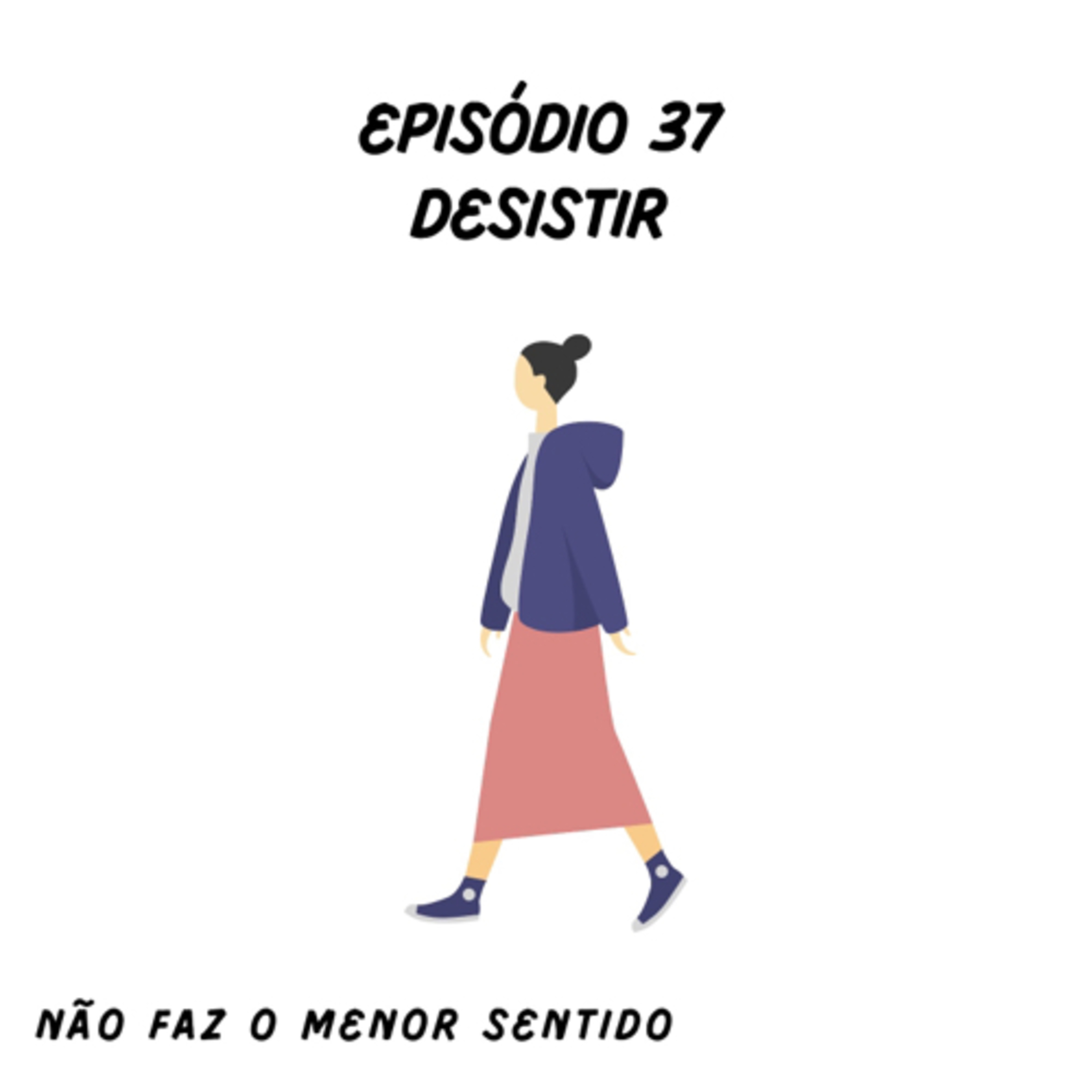Não faz o menor sentido