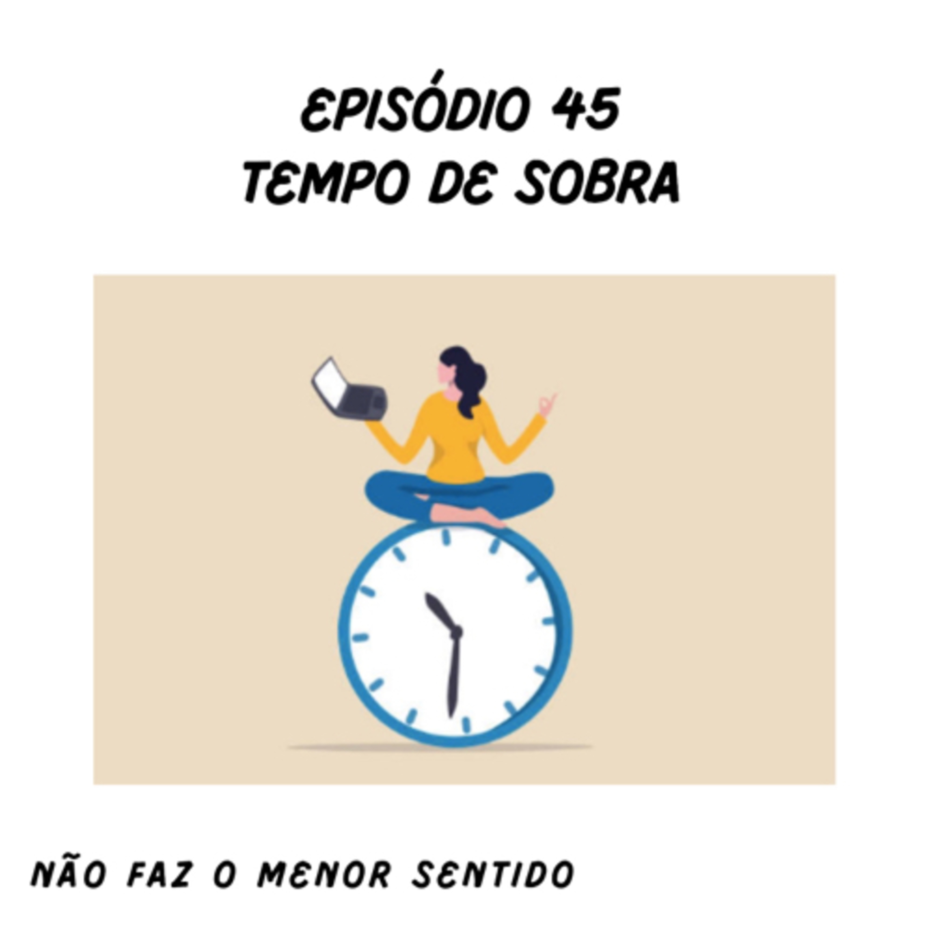 Não faz o menor sentido