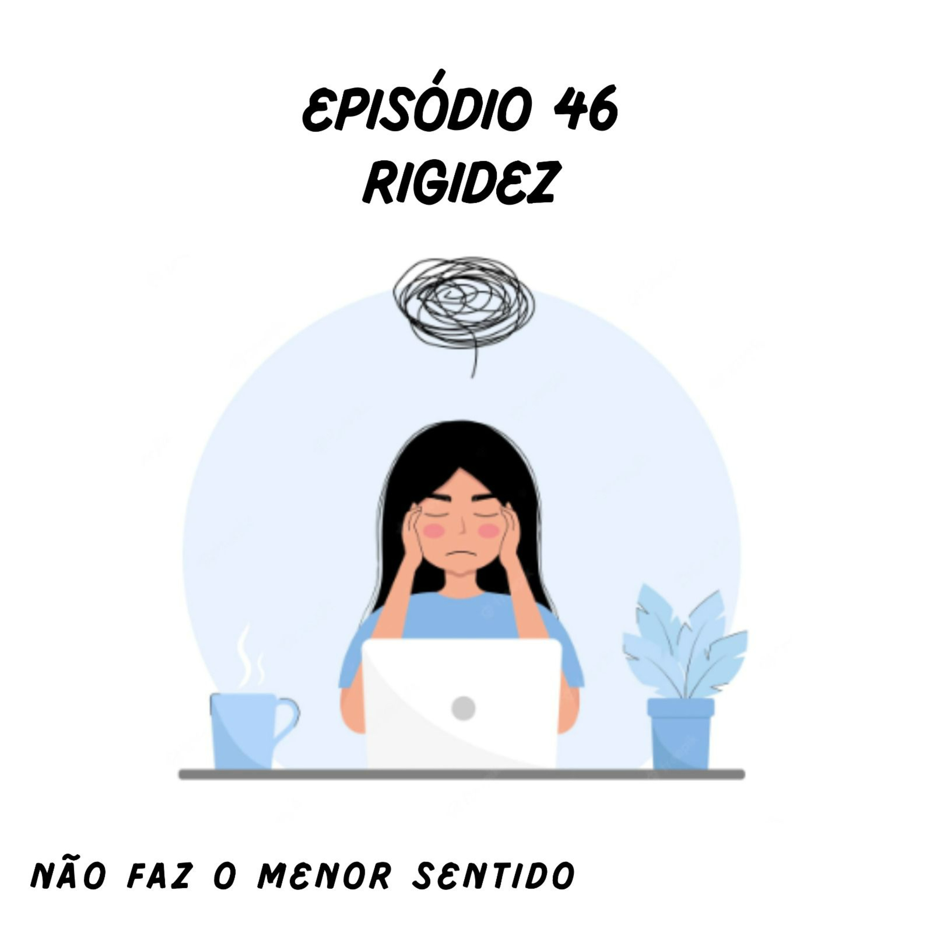 Não faz o menor sentido