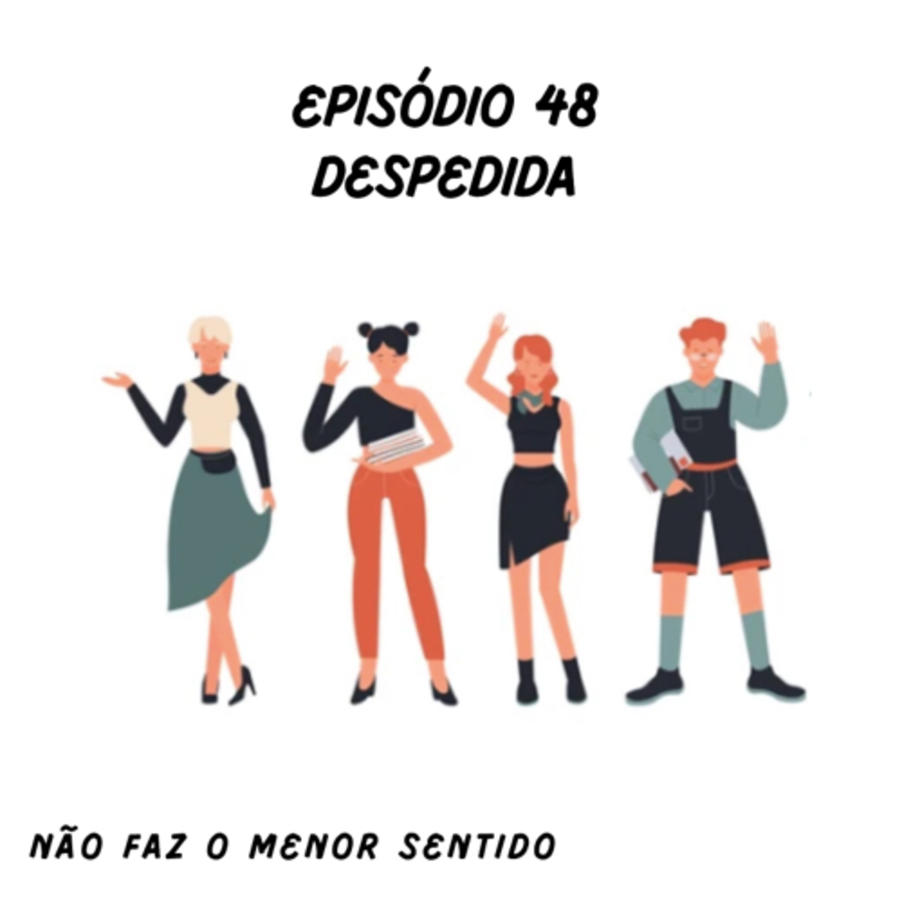 Não faz o menor sentido