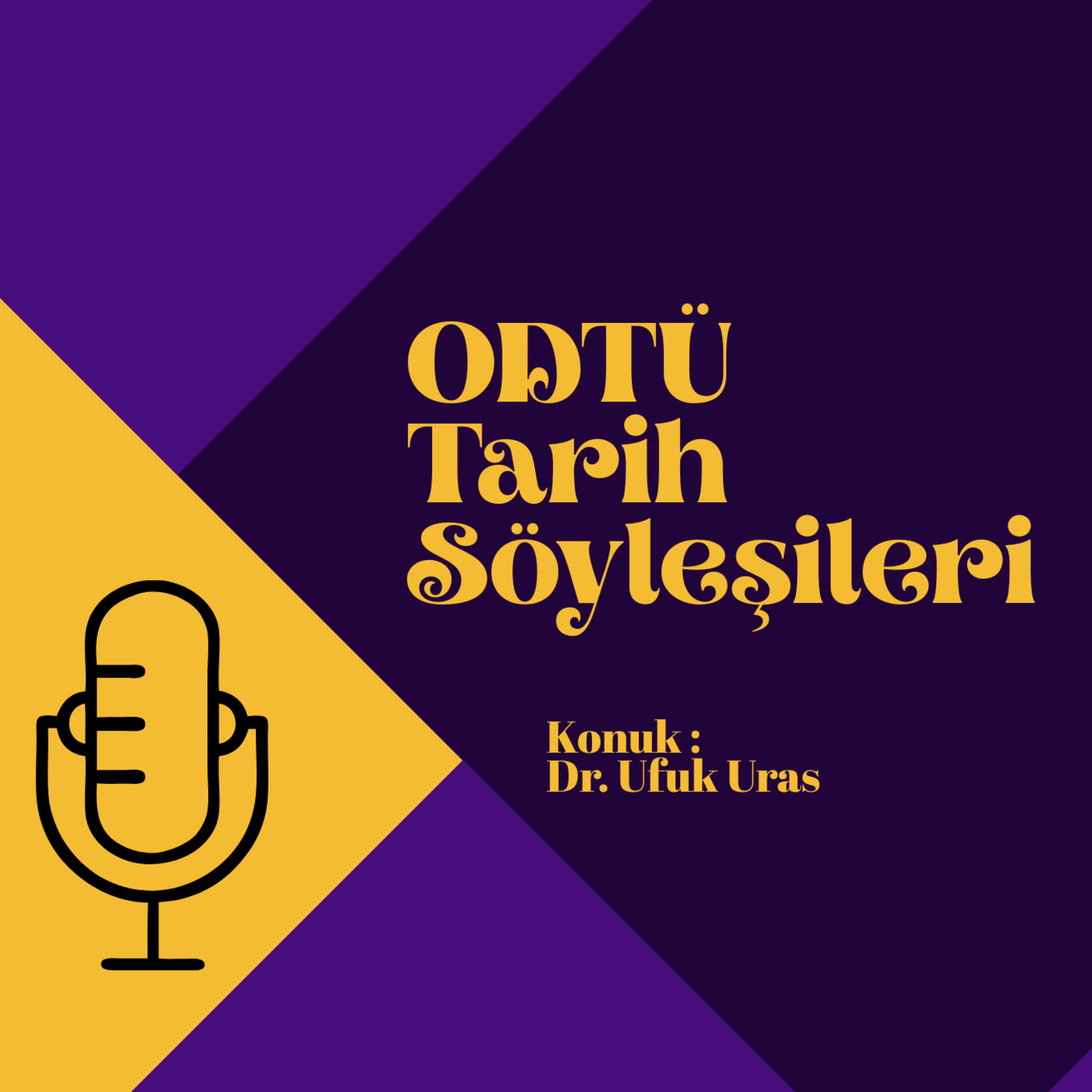 ODTÜ Tarih Topluluğu Tarih Söyleşileri