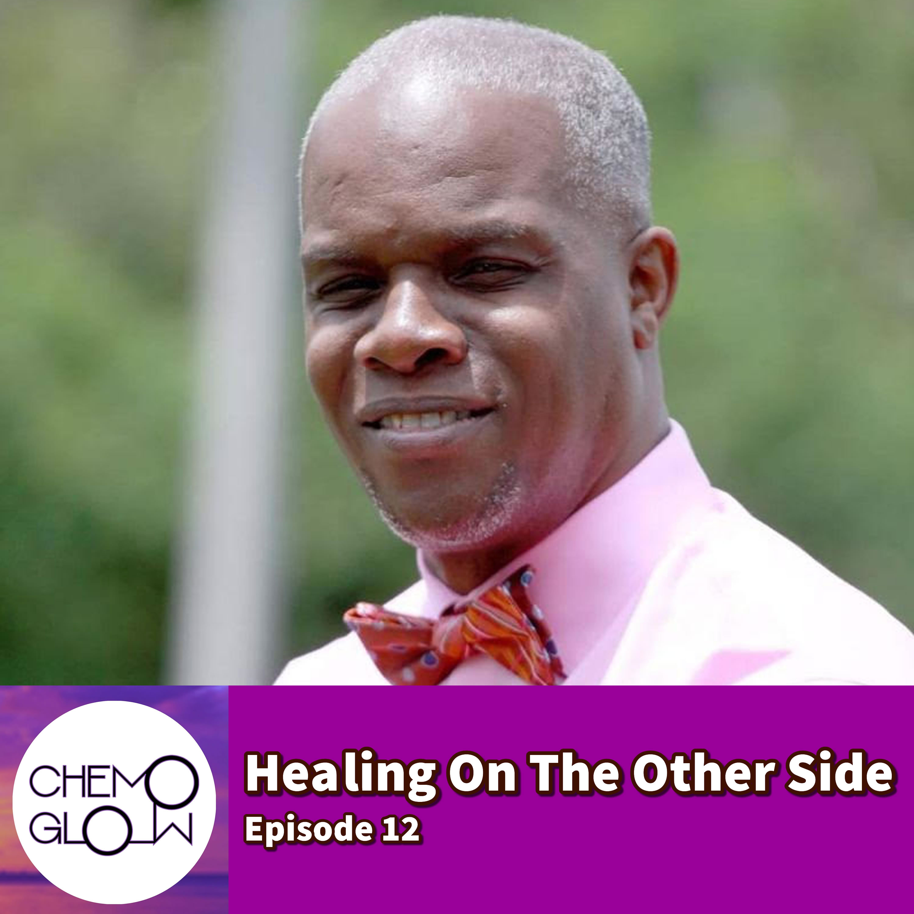 Episode 12: Healing on the Other Side