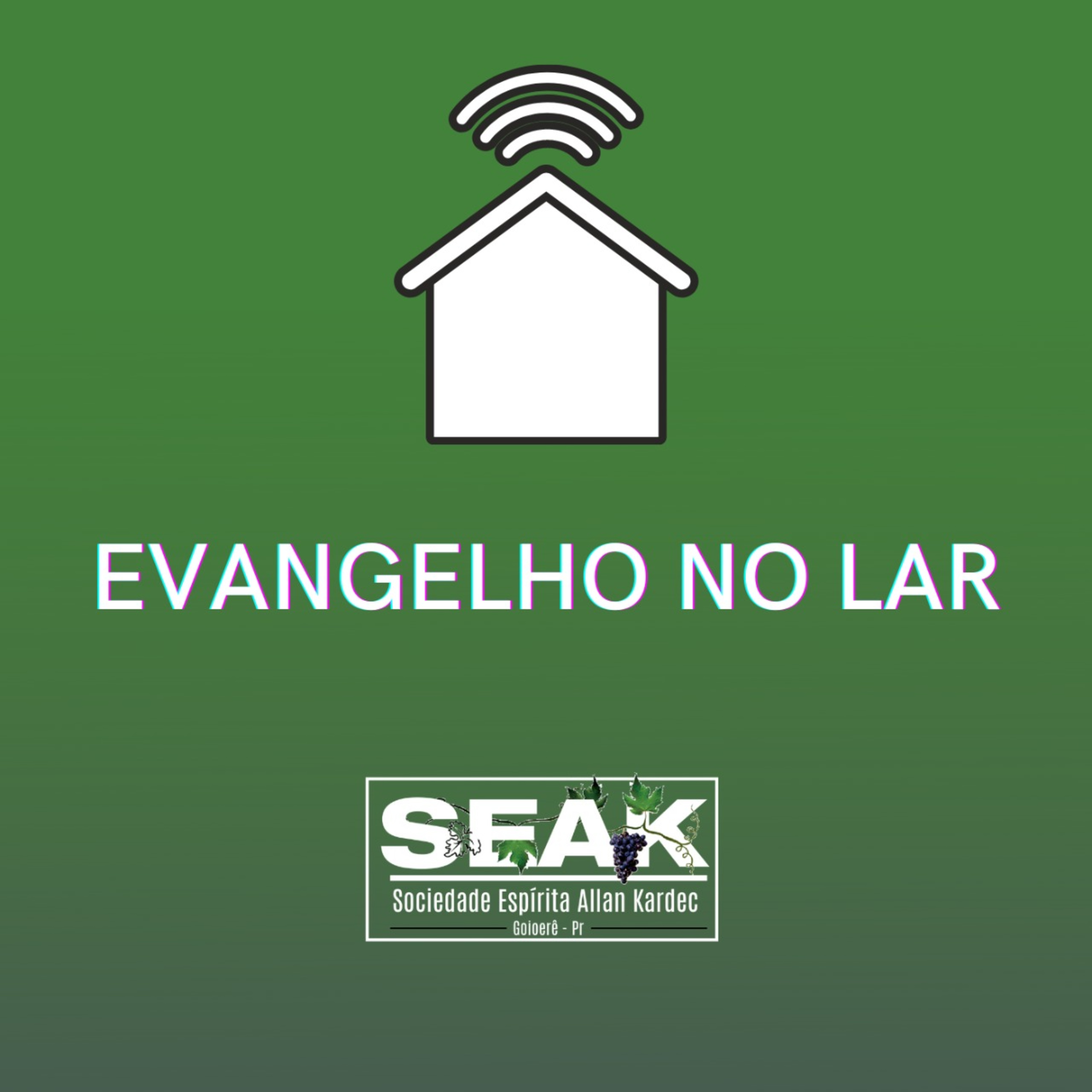 EVANGELHO NO LAR - SEAK - Goioerê