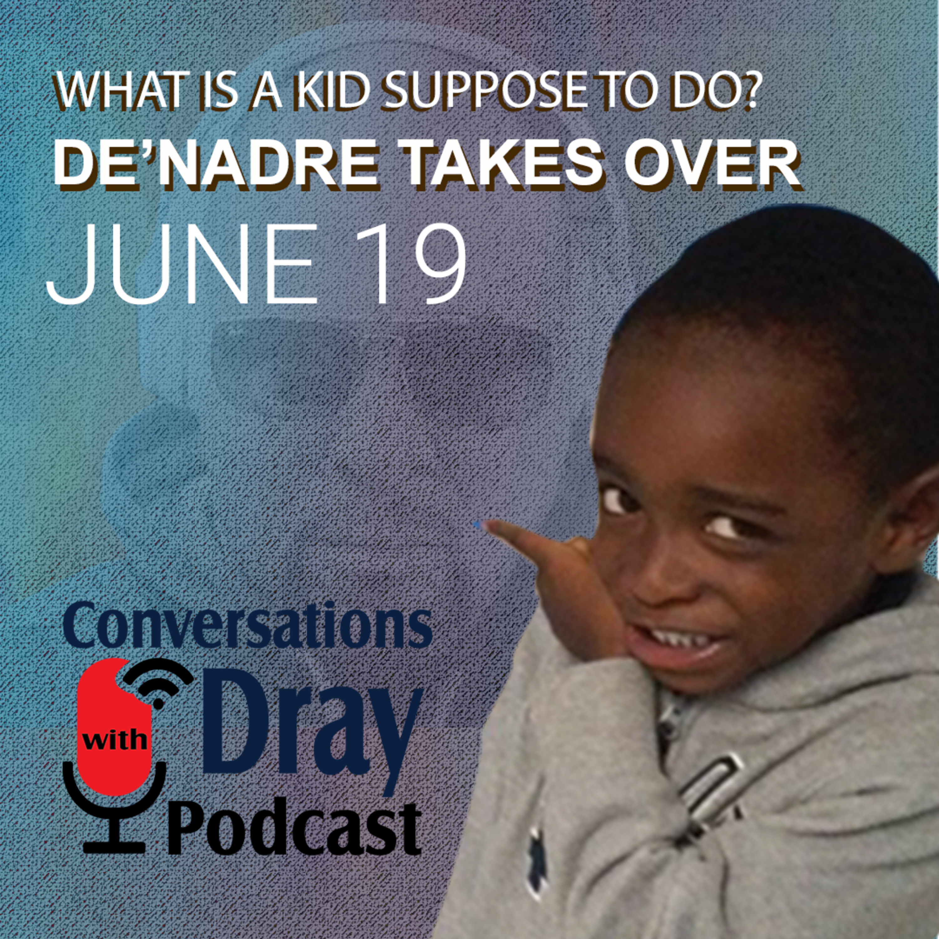 Conversations with Dray