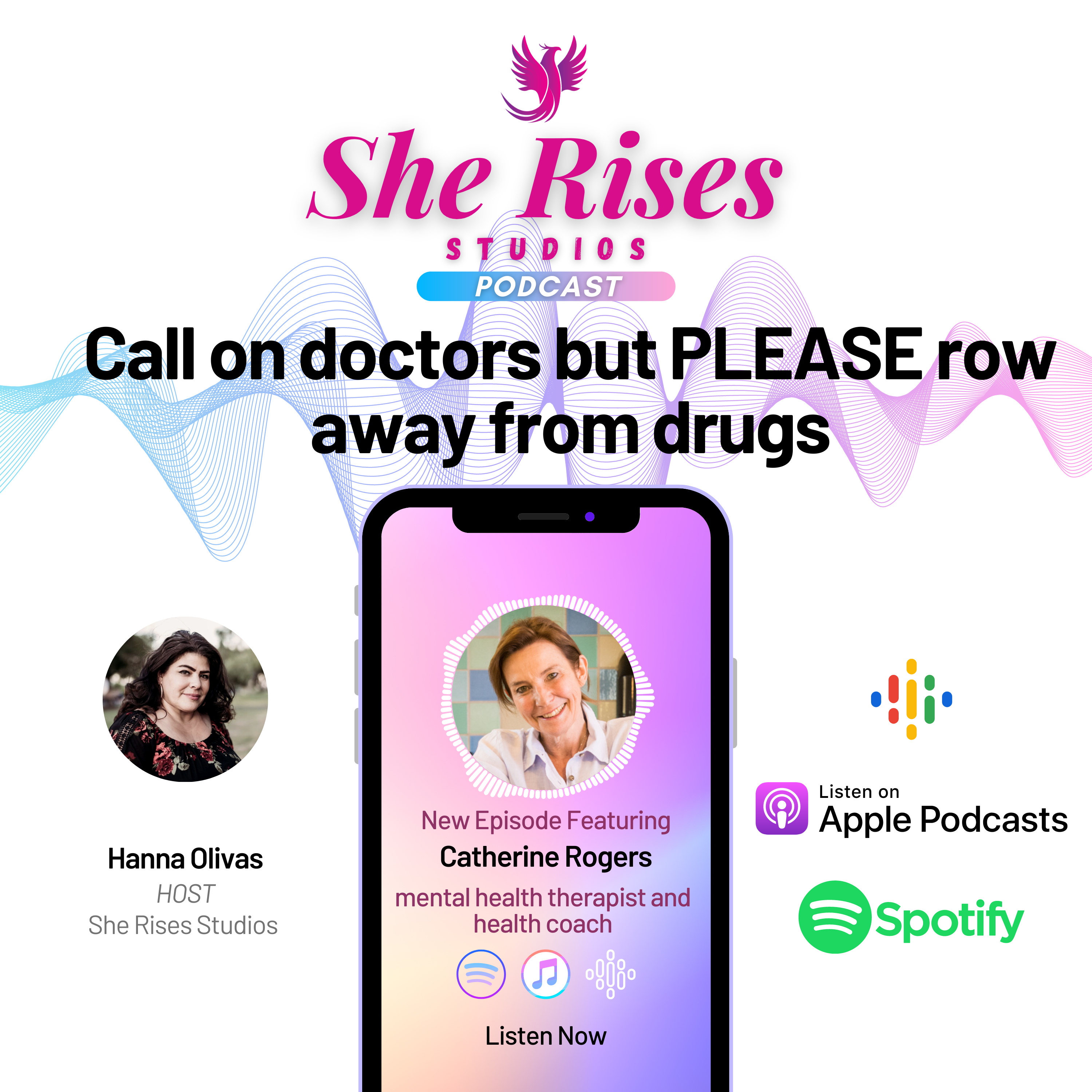 #137 - Call on doctors but PLEASE row away from drugs w/Catherine Rogers episode artwork