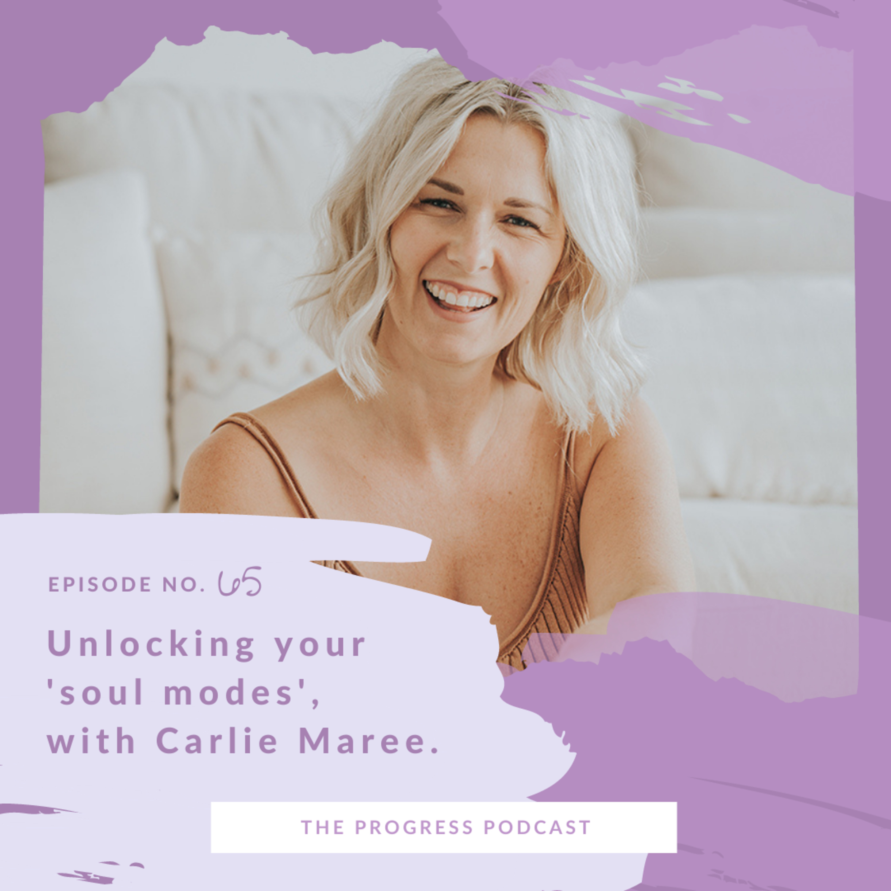 How To Harness Your 4 Motivational ’Soul Modes’, With Bestselling Author and Coach Carlie Maree