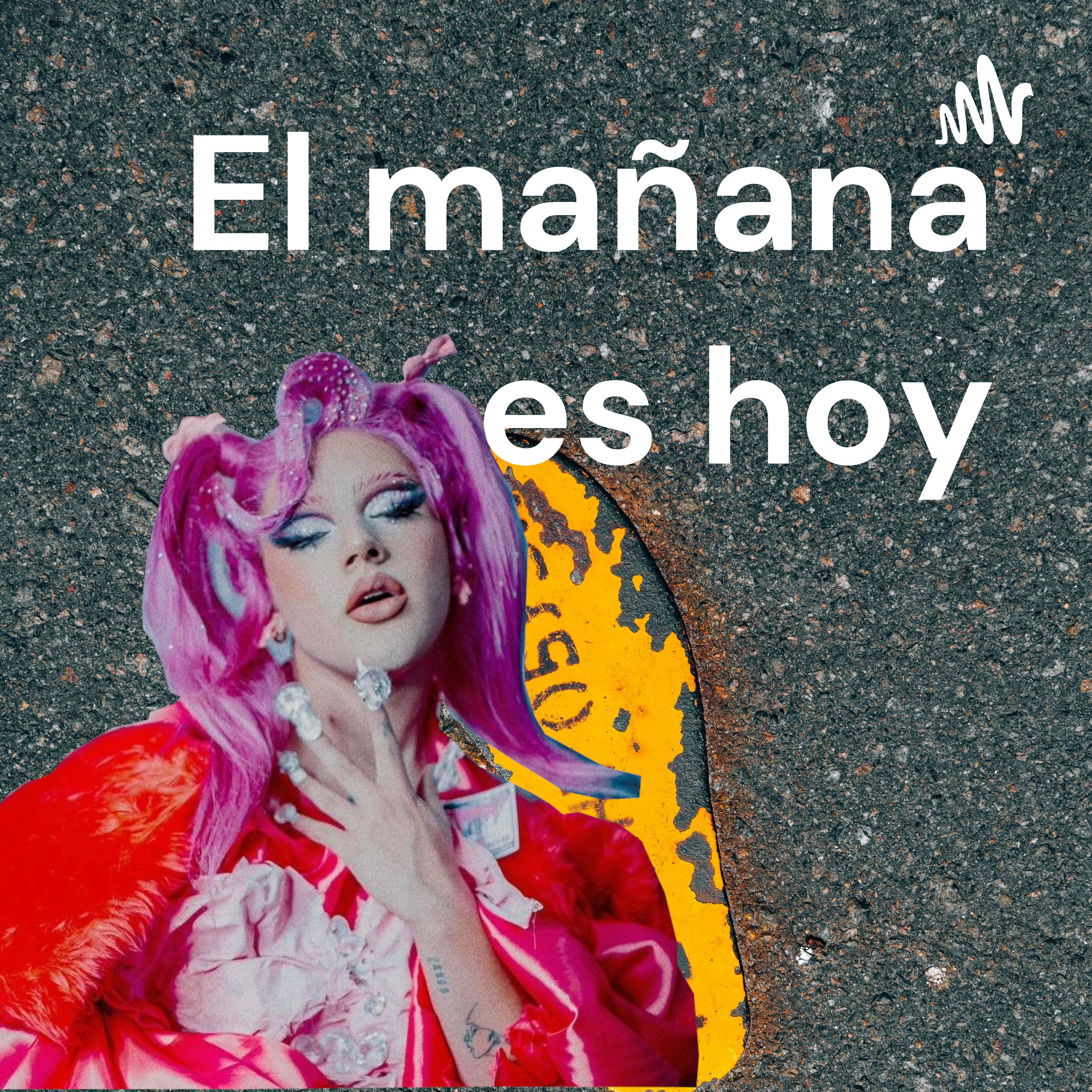 El mañana es hoy