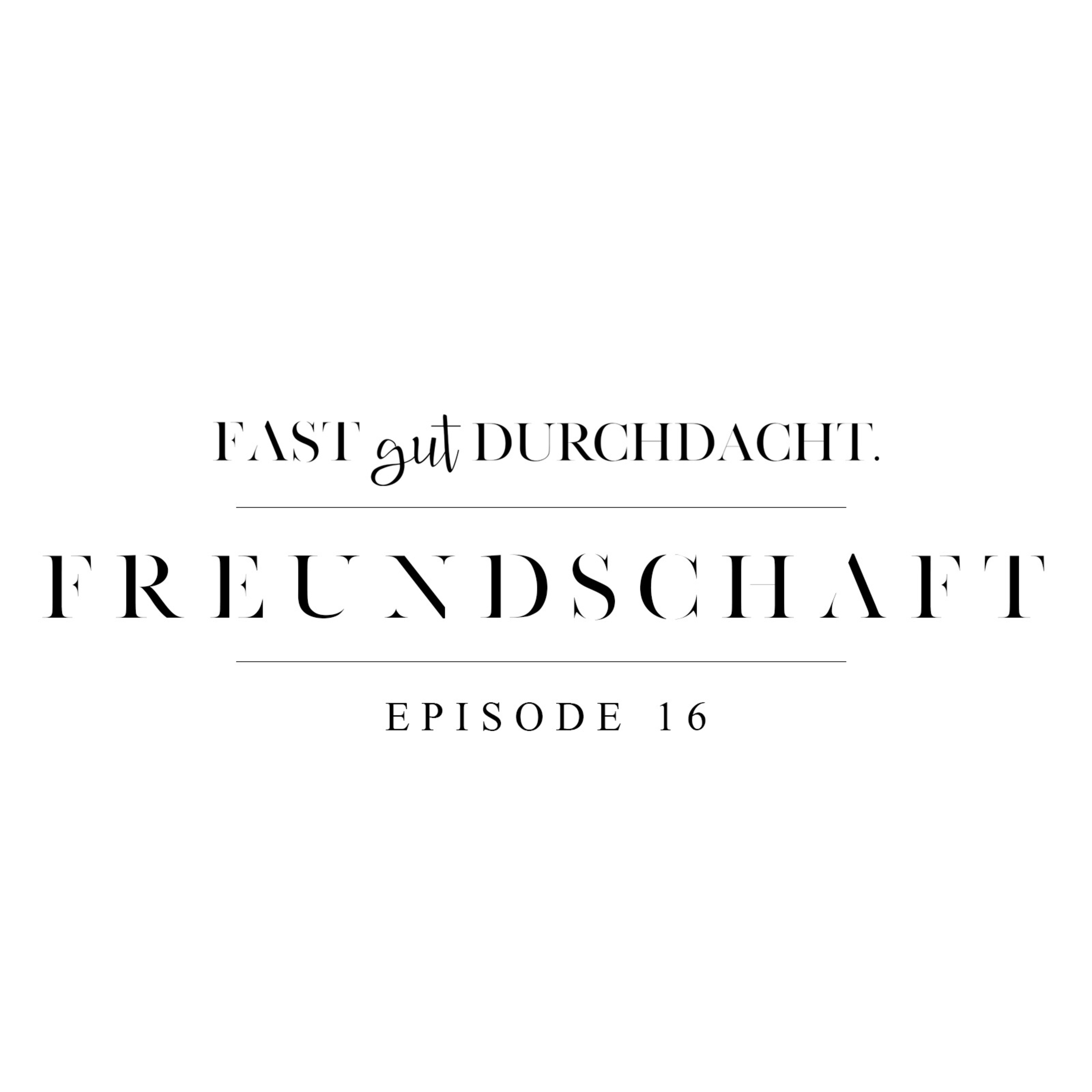 Freundschaft - Episode 16