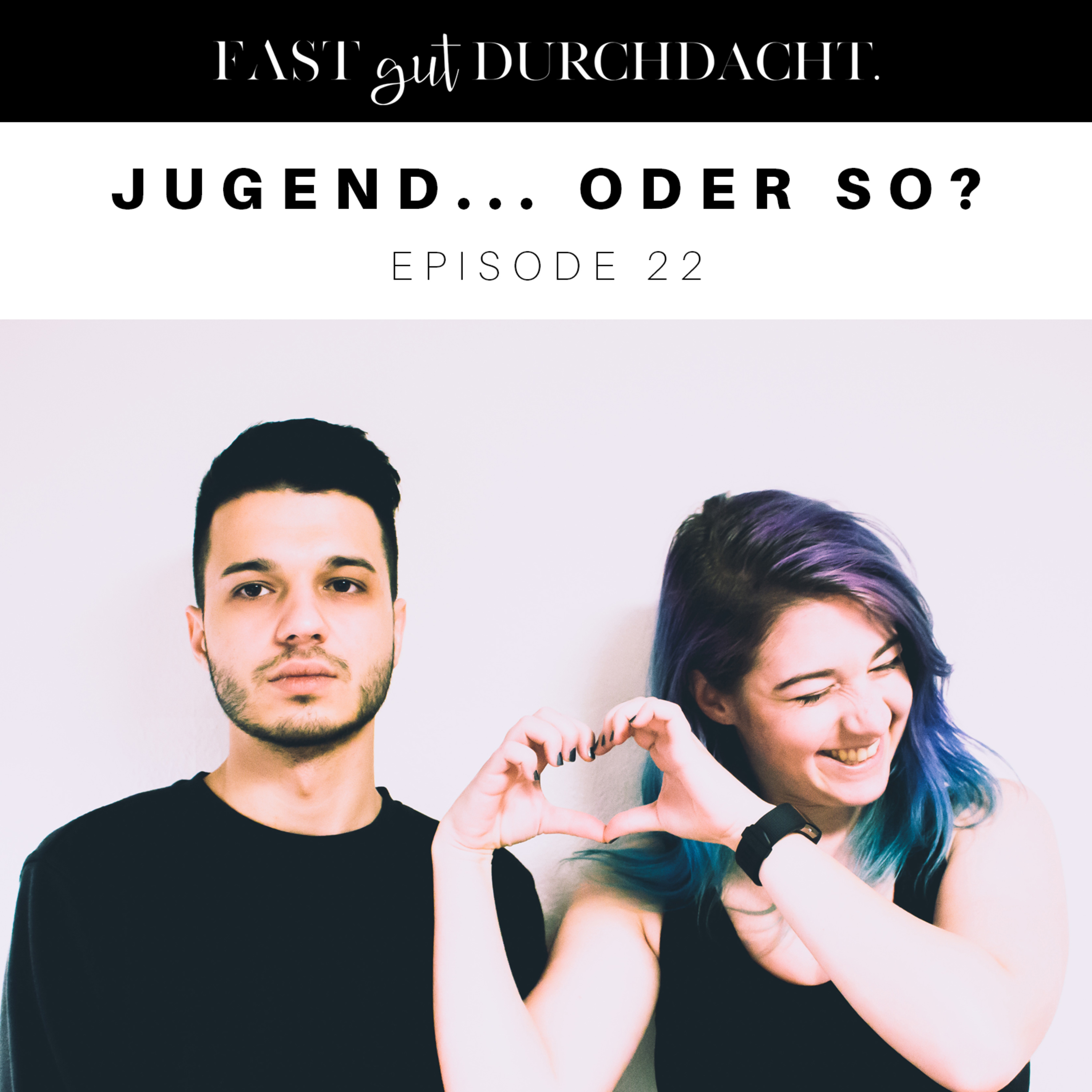 Jugend... oder so? - Episode 22