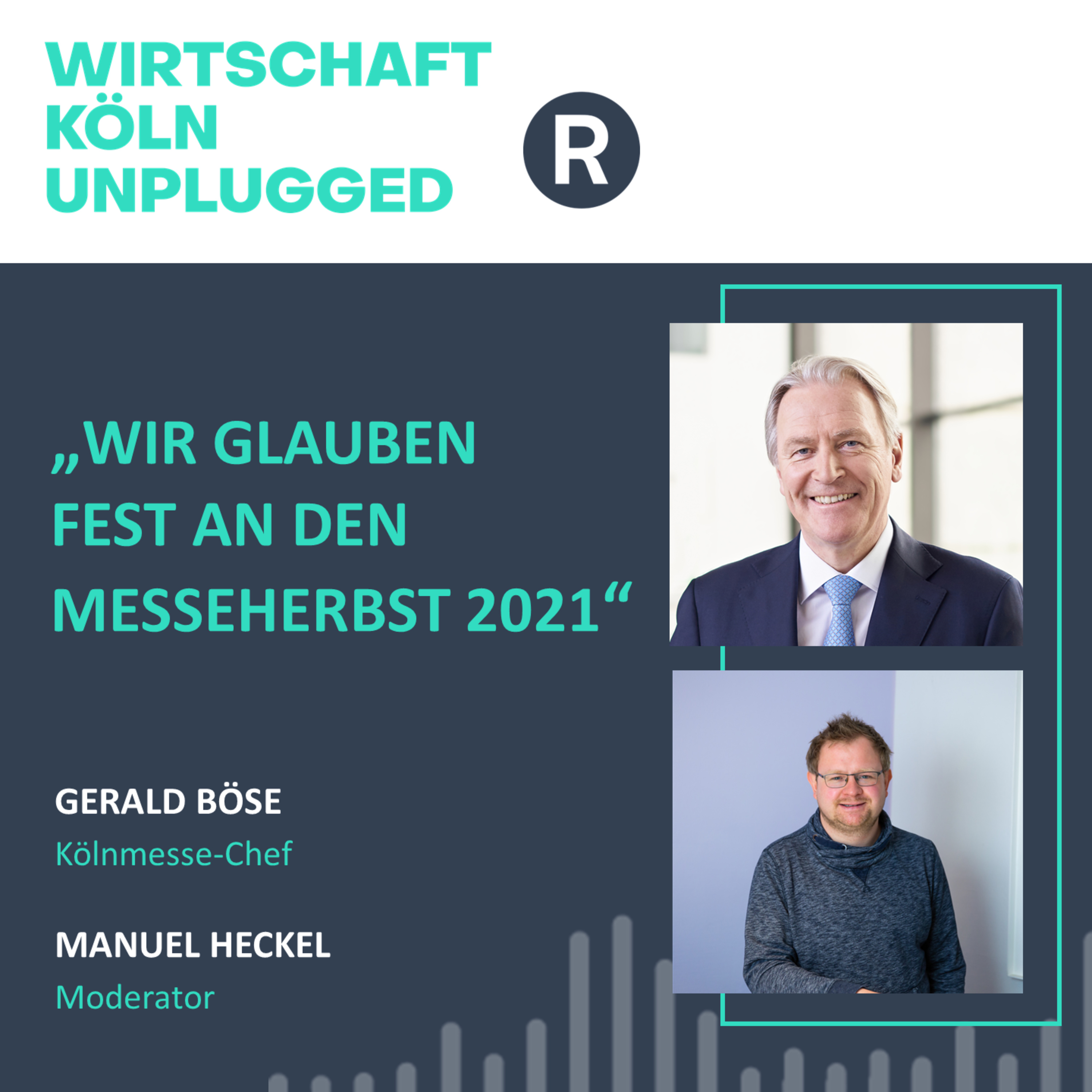 #4 Kölnmesse-Chef Gerald Böse: „Wir glauben fest an den Messeherbst 2021.“ episode artwork