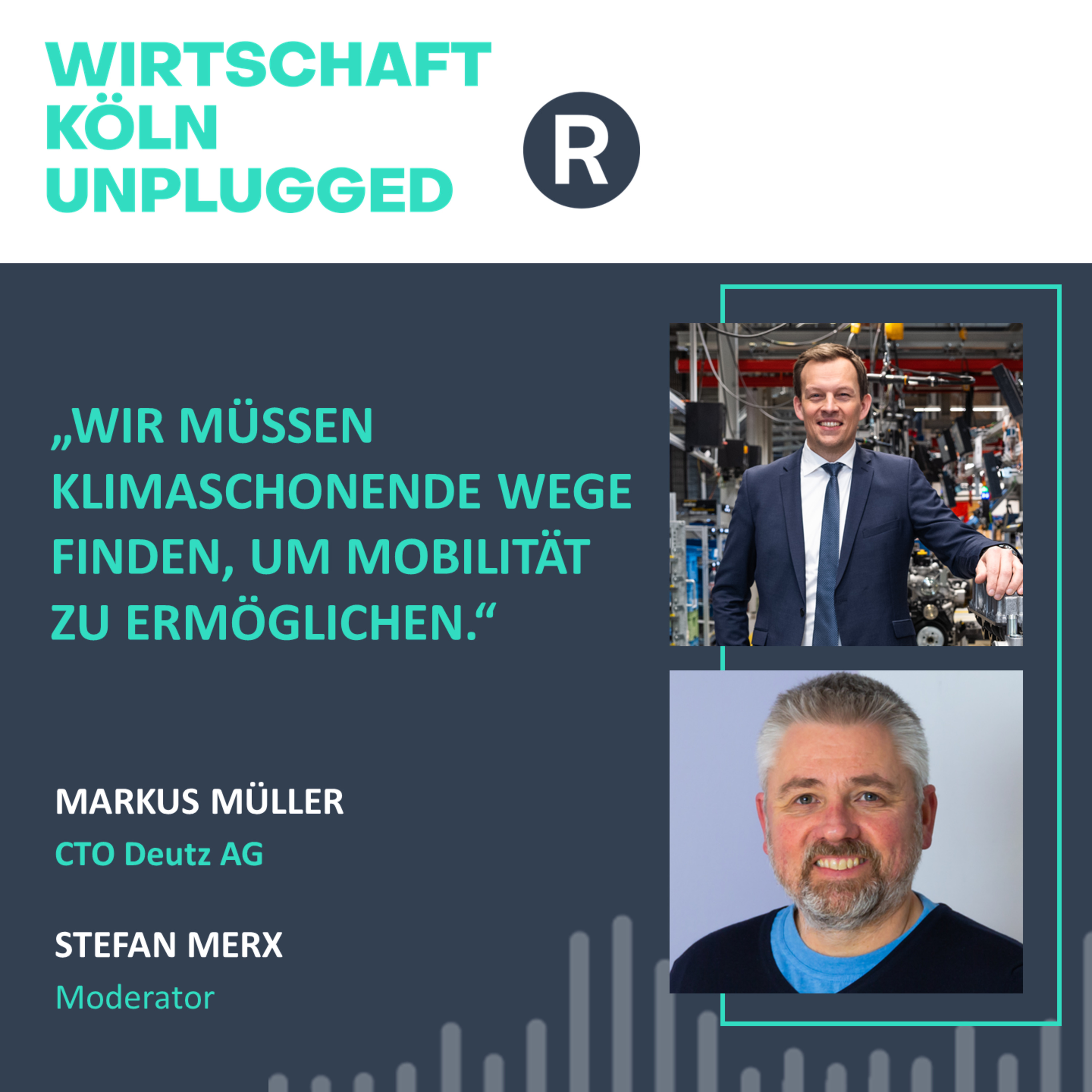 #7 Deutz-Vorstand Markus Müller: „Wir müssen klimaschonende Wege finden, um Mobilität zu ermöglichen.“ episode artwork