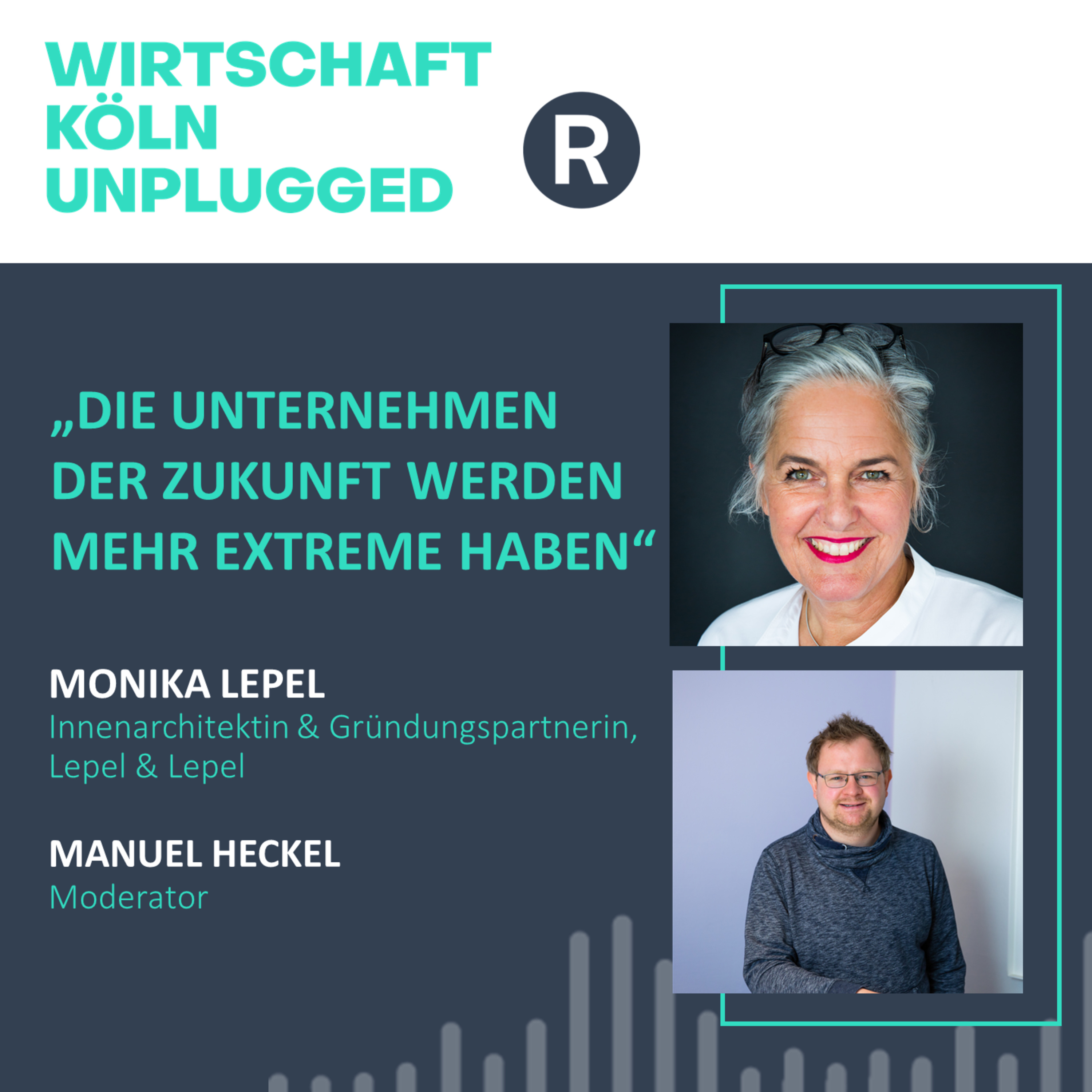 #47 Innenarchitektin Monika Lepel: „Die Unternehmen der Zukunft werden mehr Extreme haben“ episode artwork